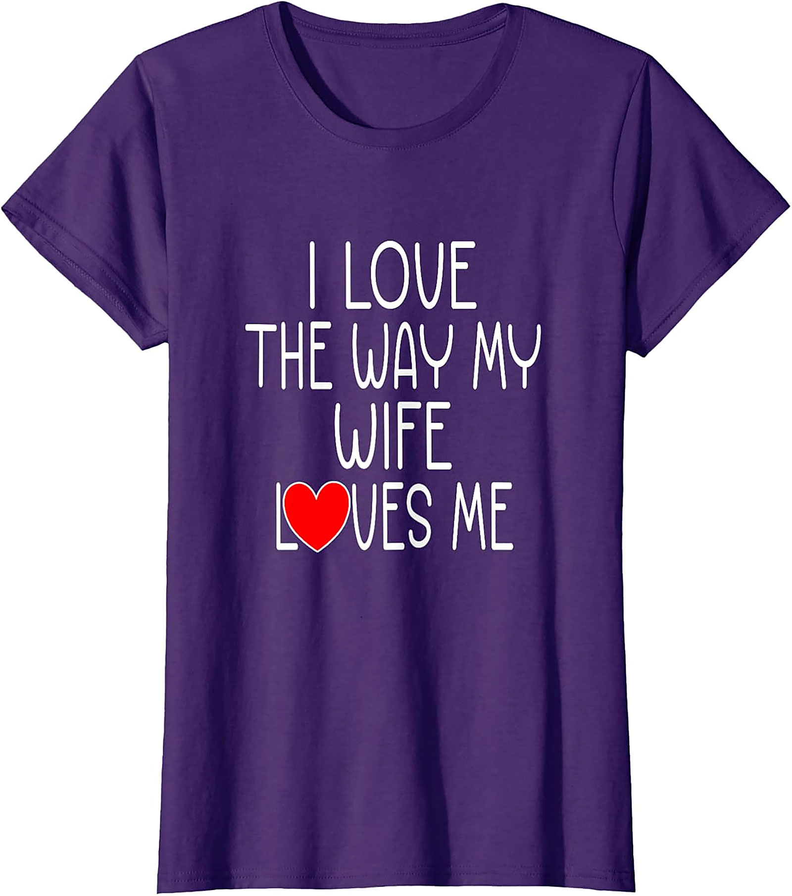 I Love My Wife T-Shirt | Funny Husband Graphic Tee