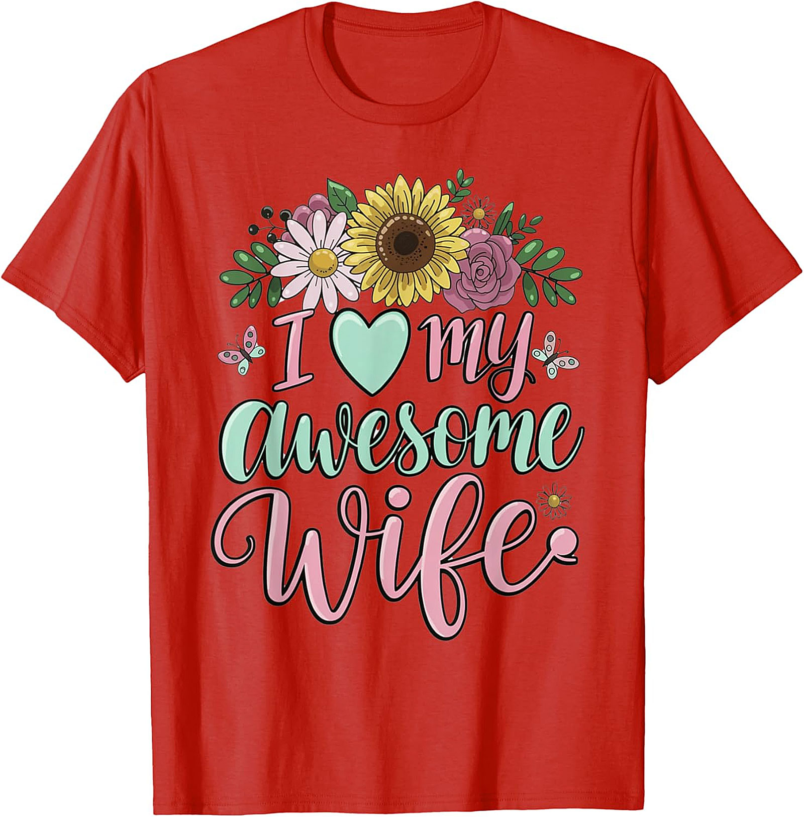 I Love My Awesome Wife T-Shirt - Floral Graphic Tee