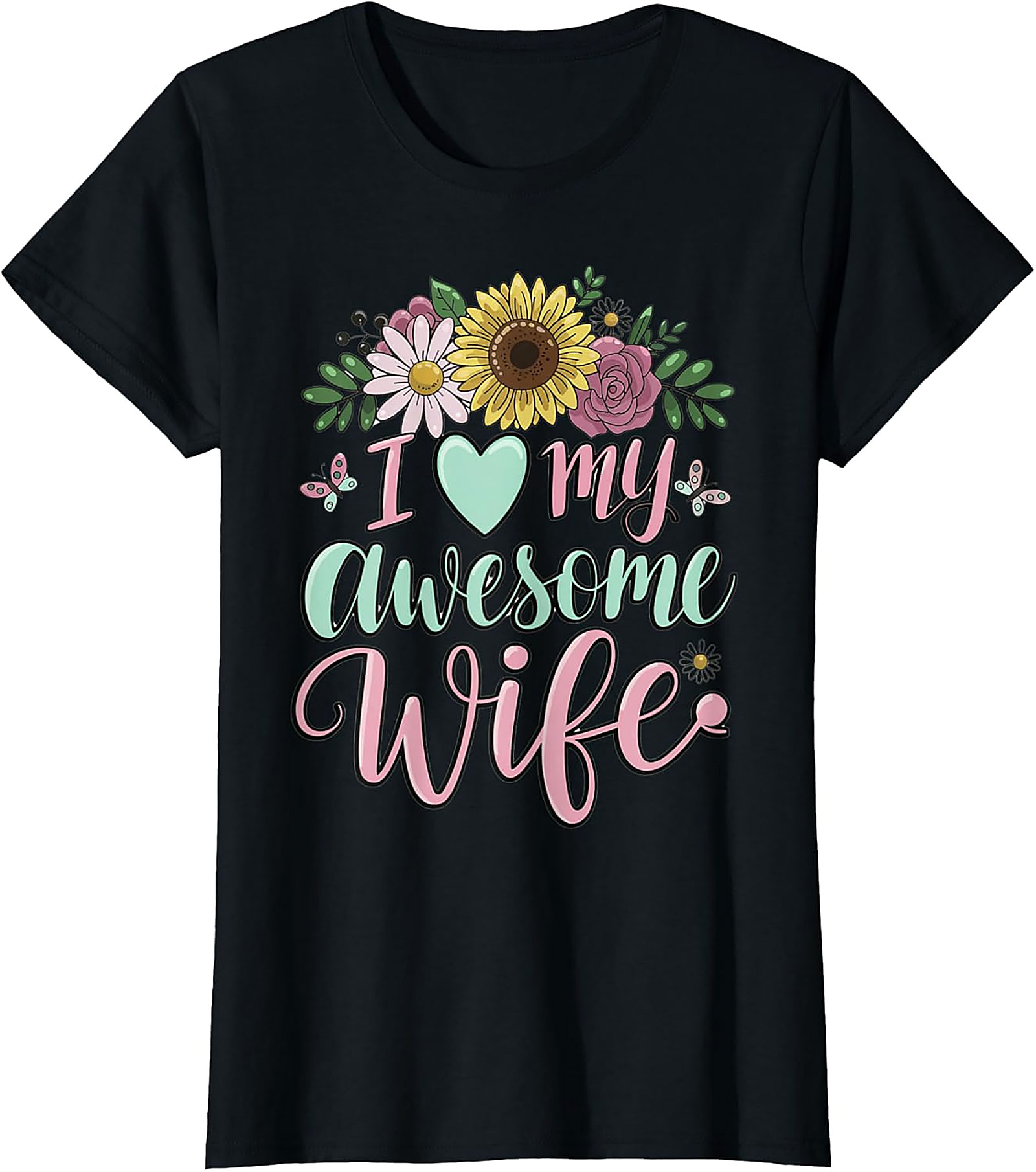 I Love My Awesome Wife T-Shirt - Floral Graphic Tee