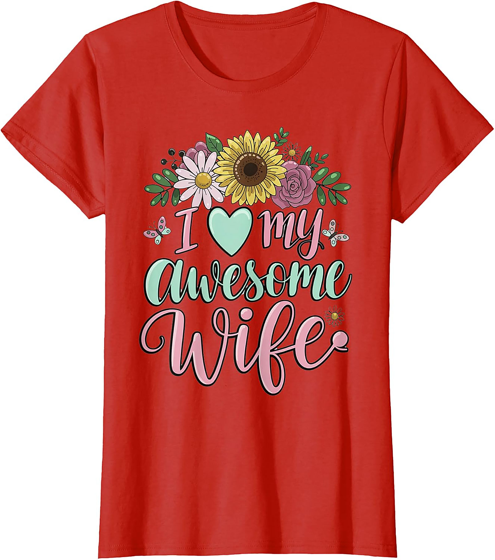 I Love My Awesome Wife T-Shirt - Floral Graphic Tee