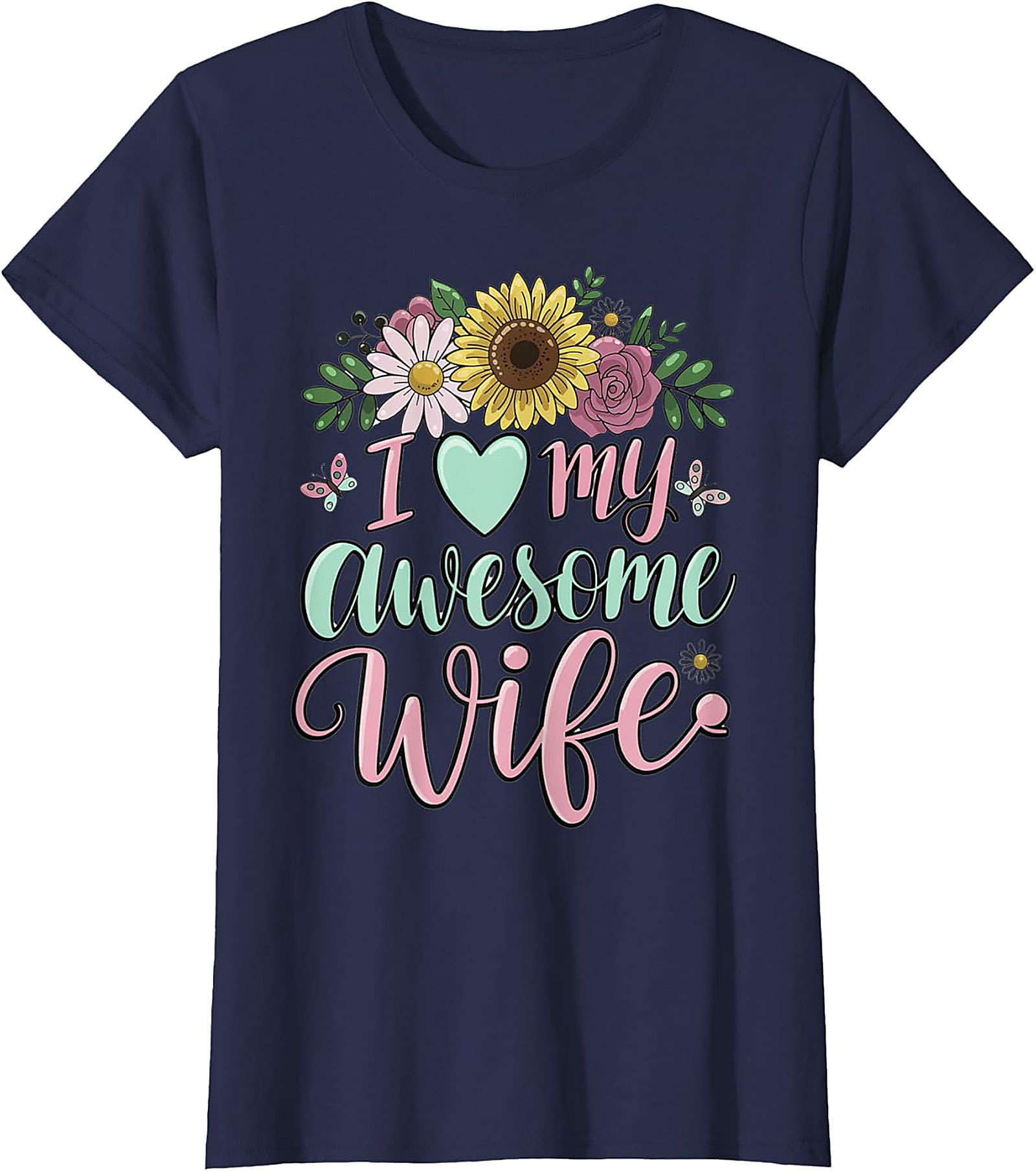 I Love My Awesome Wife T-Shirt - Floral Graphic Tee