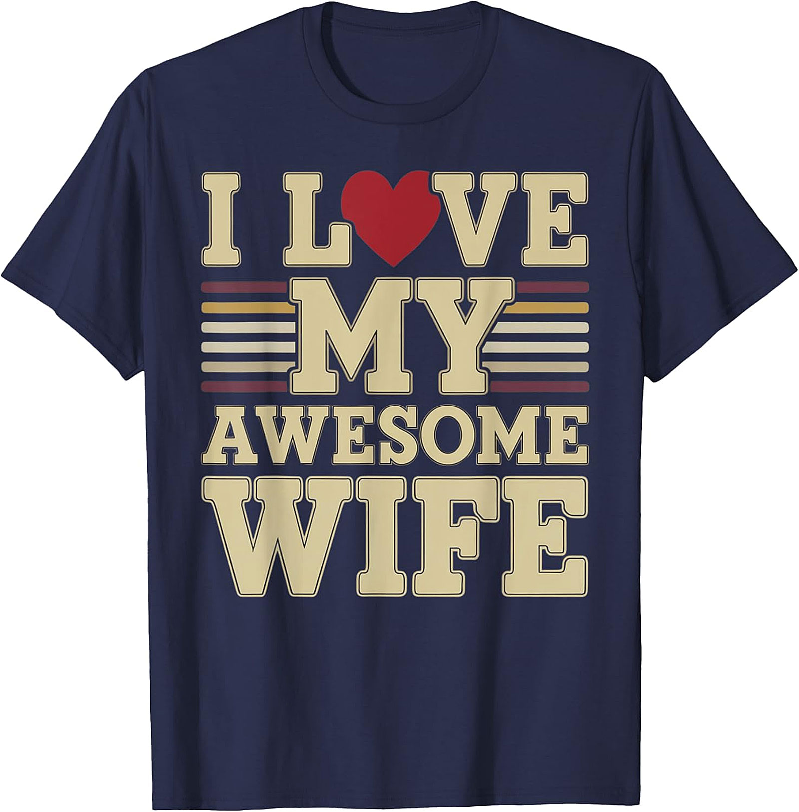 I Love My Awesome Wife T-Shirt | Retro Vintage Husband Tee