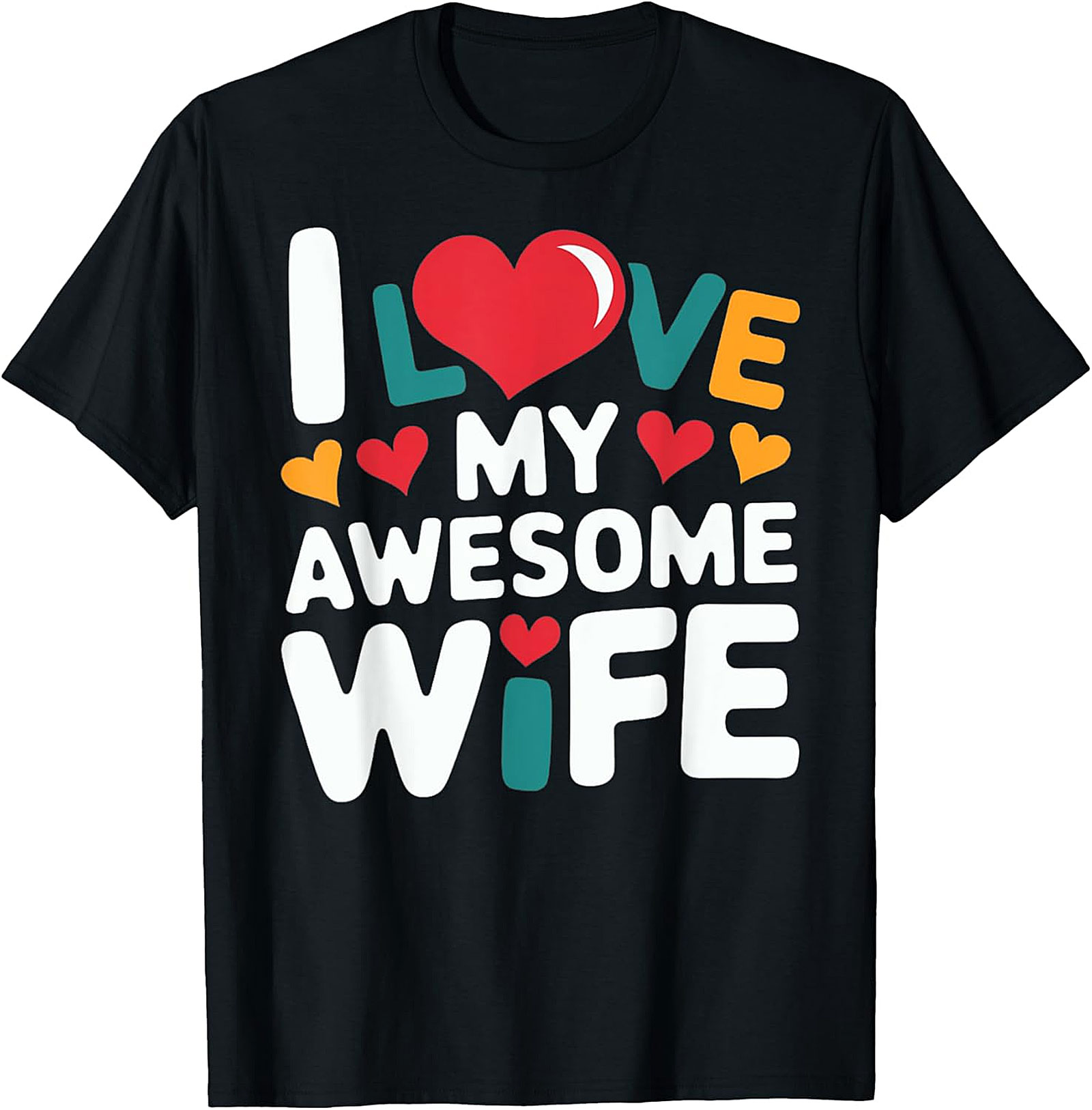 I Love My Awesome Wife T-shirt | Fun Husband Gift Tee