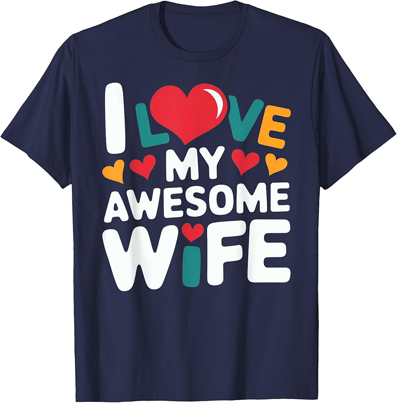 I Love My Awesome Wife T-shirt | Fun Husband Gift Tee
