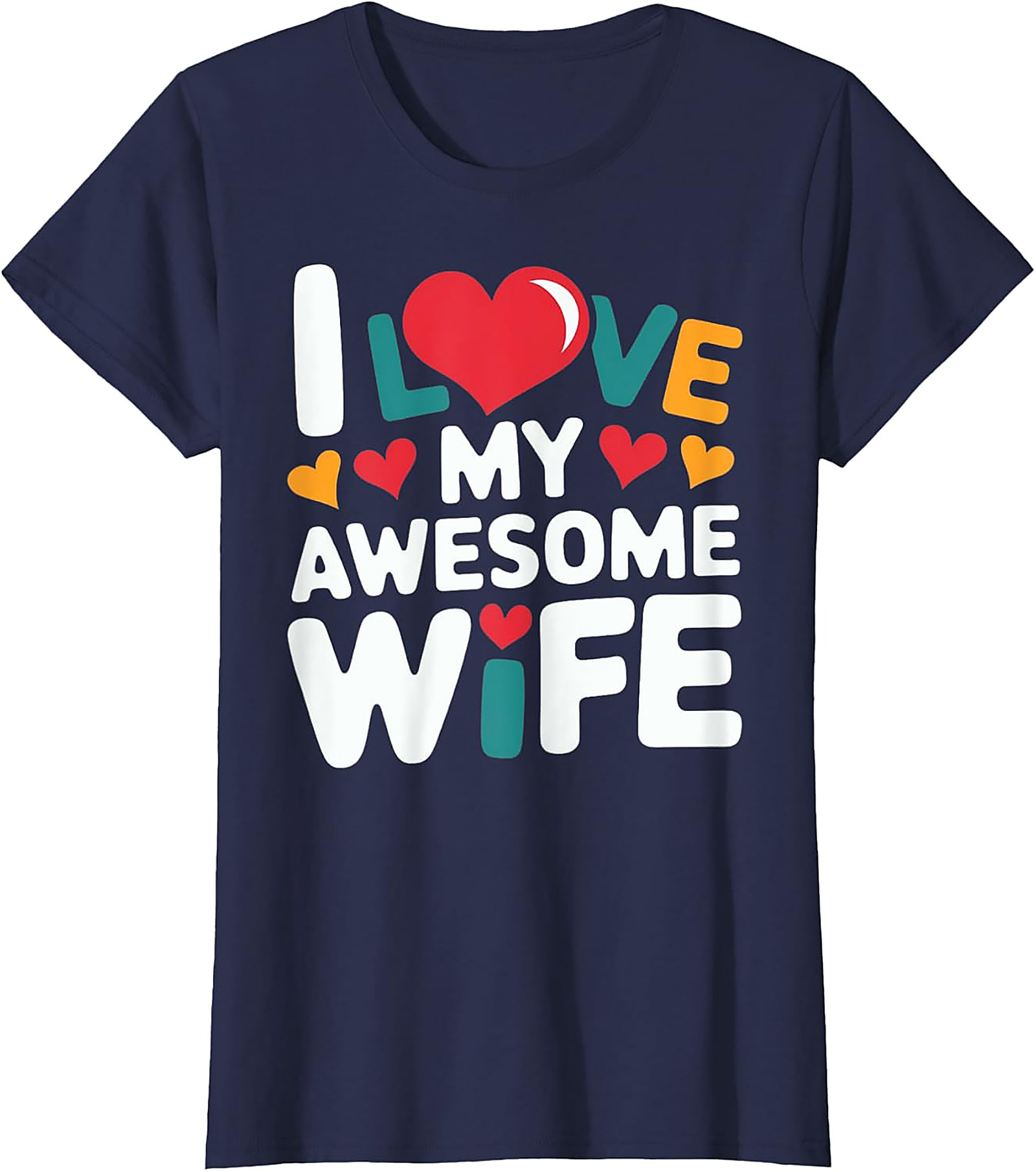 I Love My Awesome Wife T-shirt | Fun Husband Gift Tee