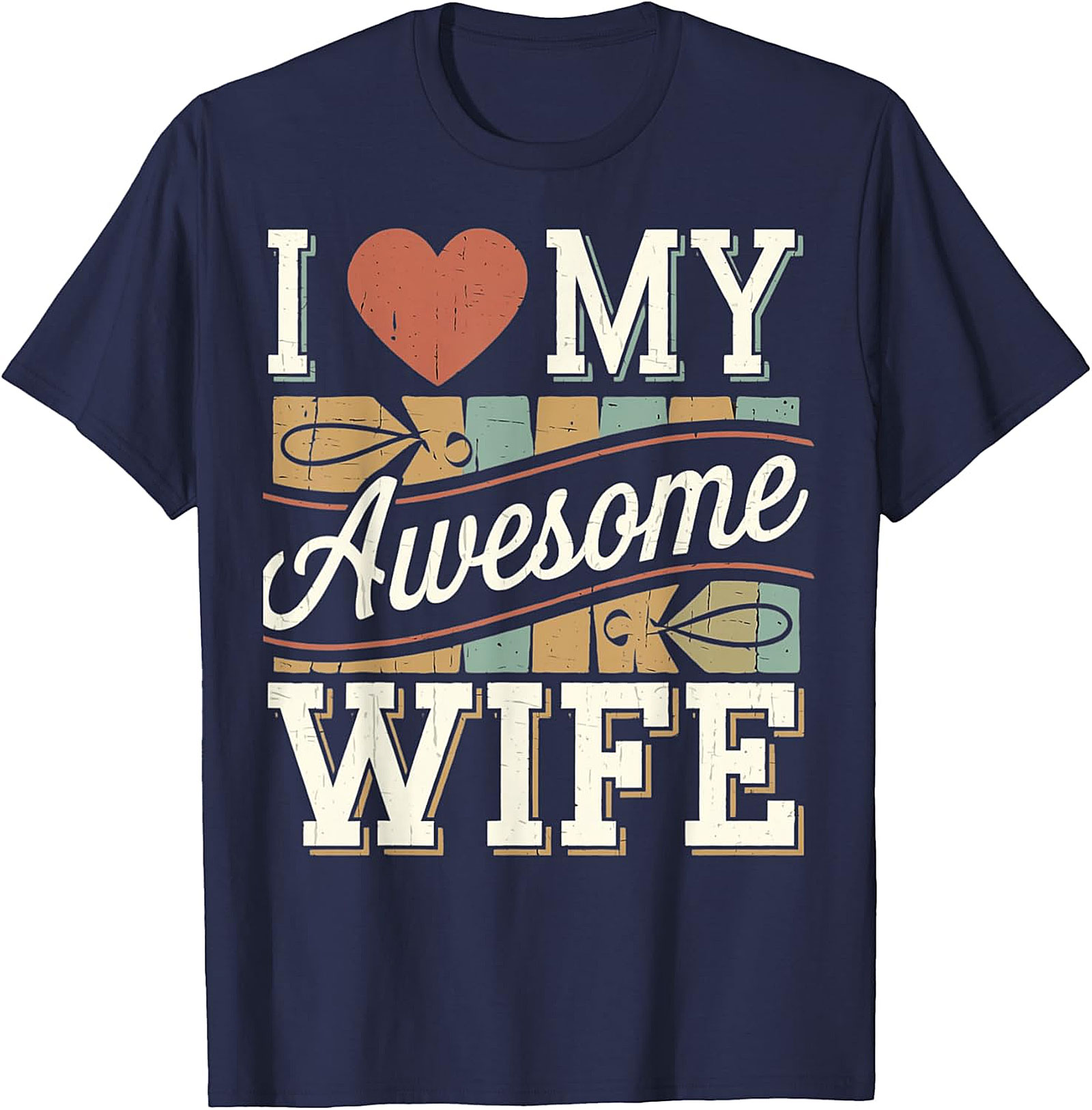 I Love My Awesome Wife T-shirt - Retro Vintage Graphic Tee