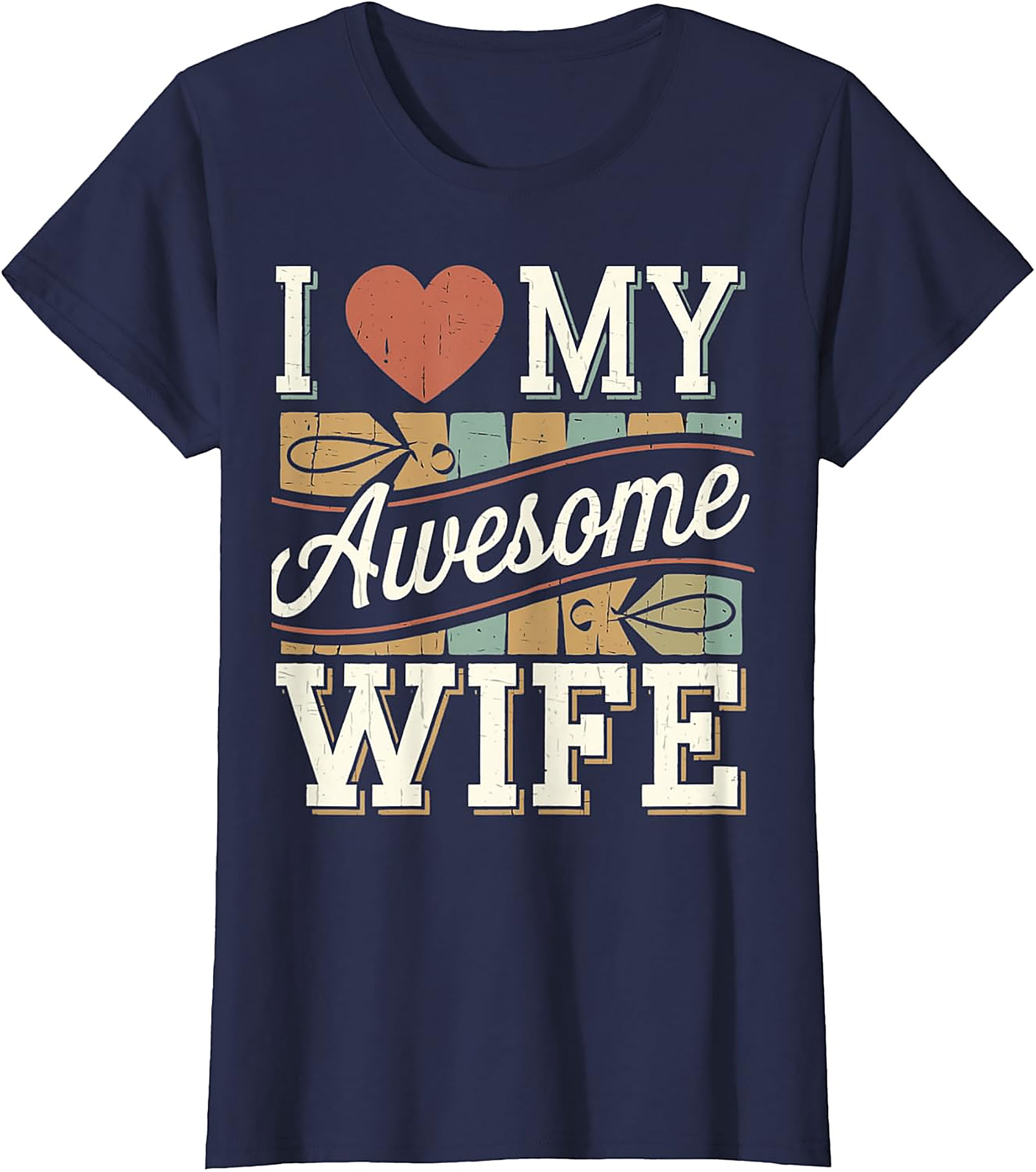 I Love My Awesome Wife T-shirt - Retro Vintage Graphic Tee