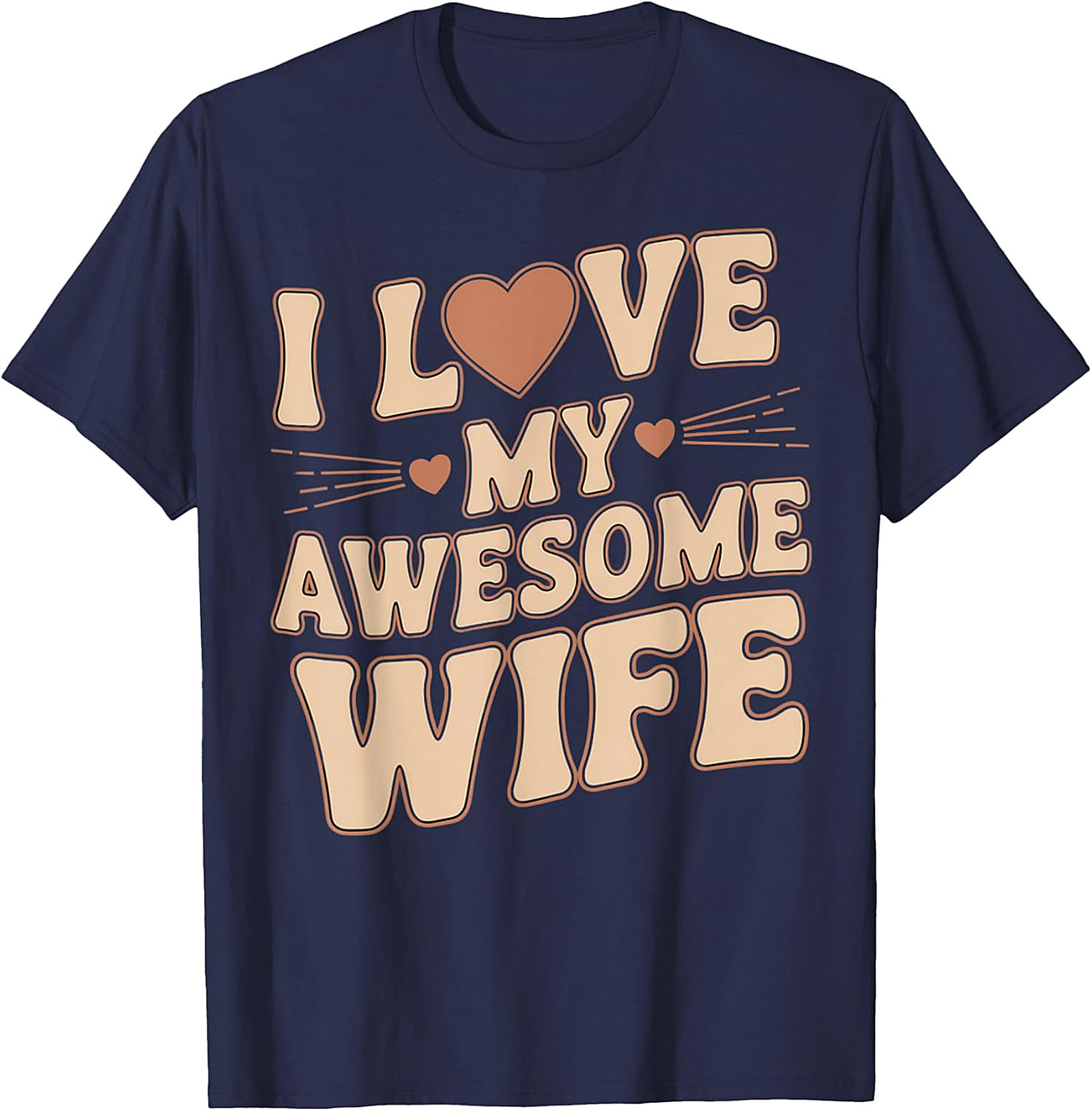 I Love My Awesome Wife T-Shirt - Retro Funny Husband Gift