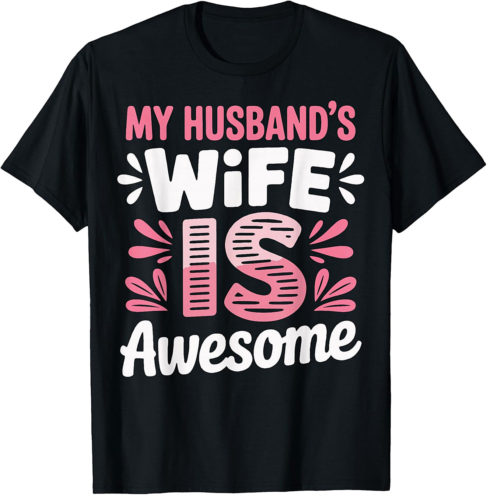 Funny Wife T-shirt - My Husband's Wife Is Awesome Tee