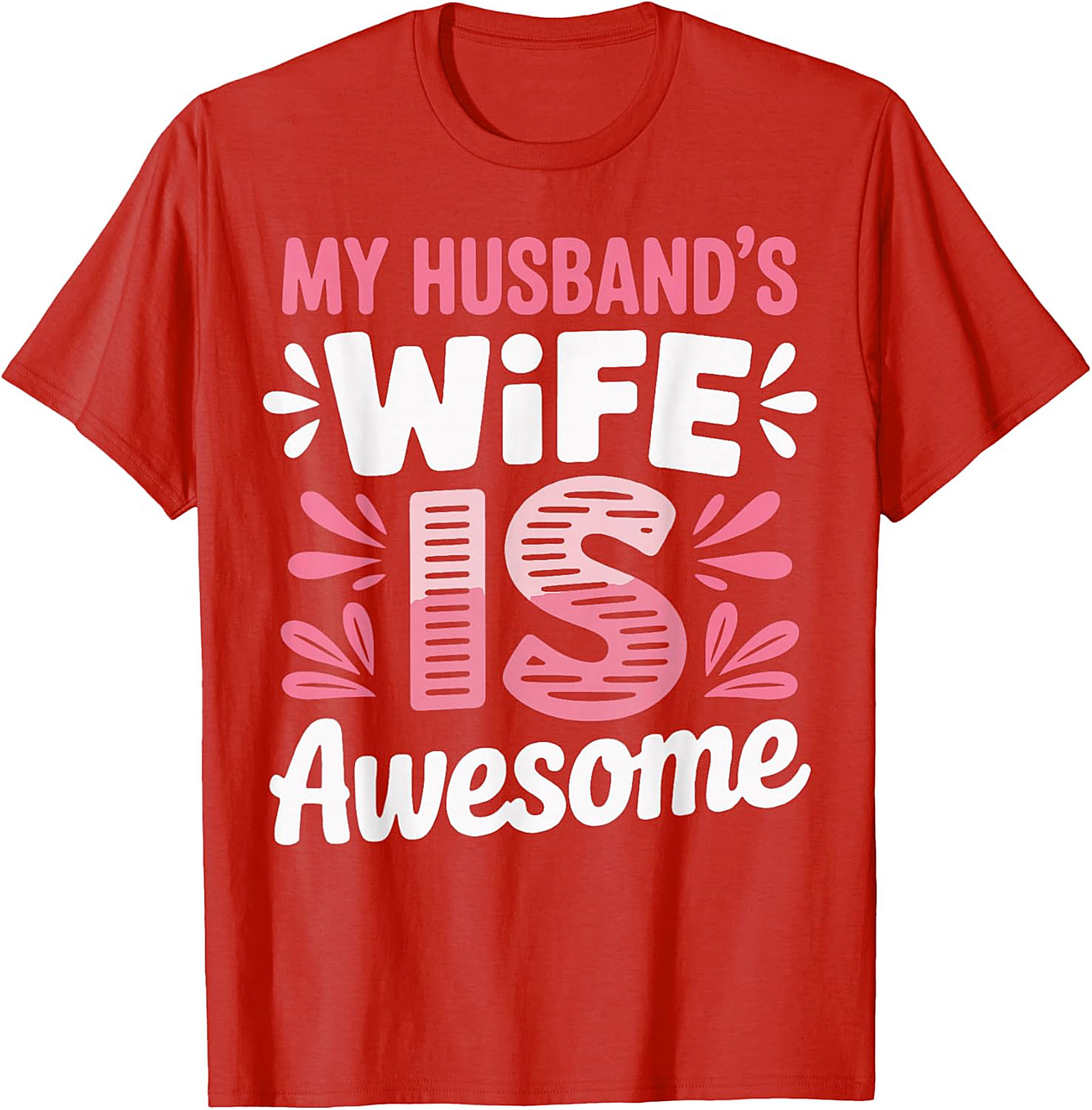 Funny Wife T-shirt - My Husband's Wife Is Awesome Tee