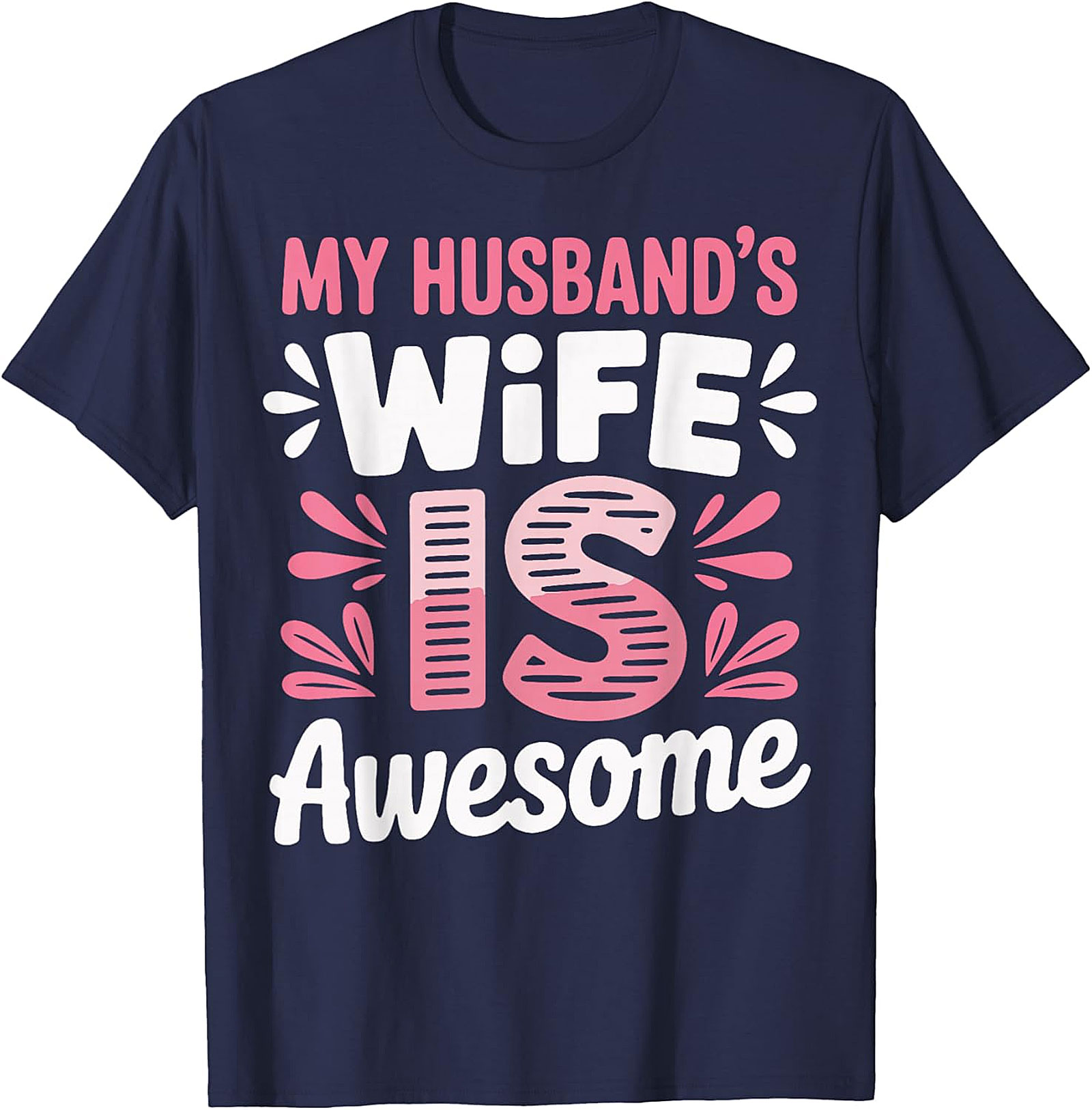Funny Wife T-shirt - My Husband's Wife Is Awesome Tee