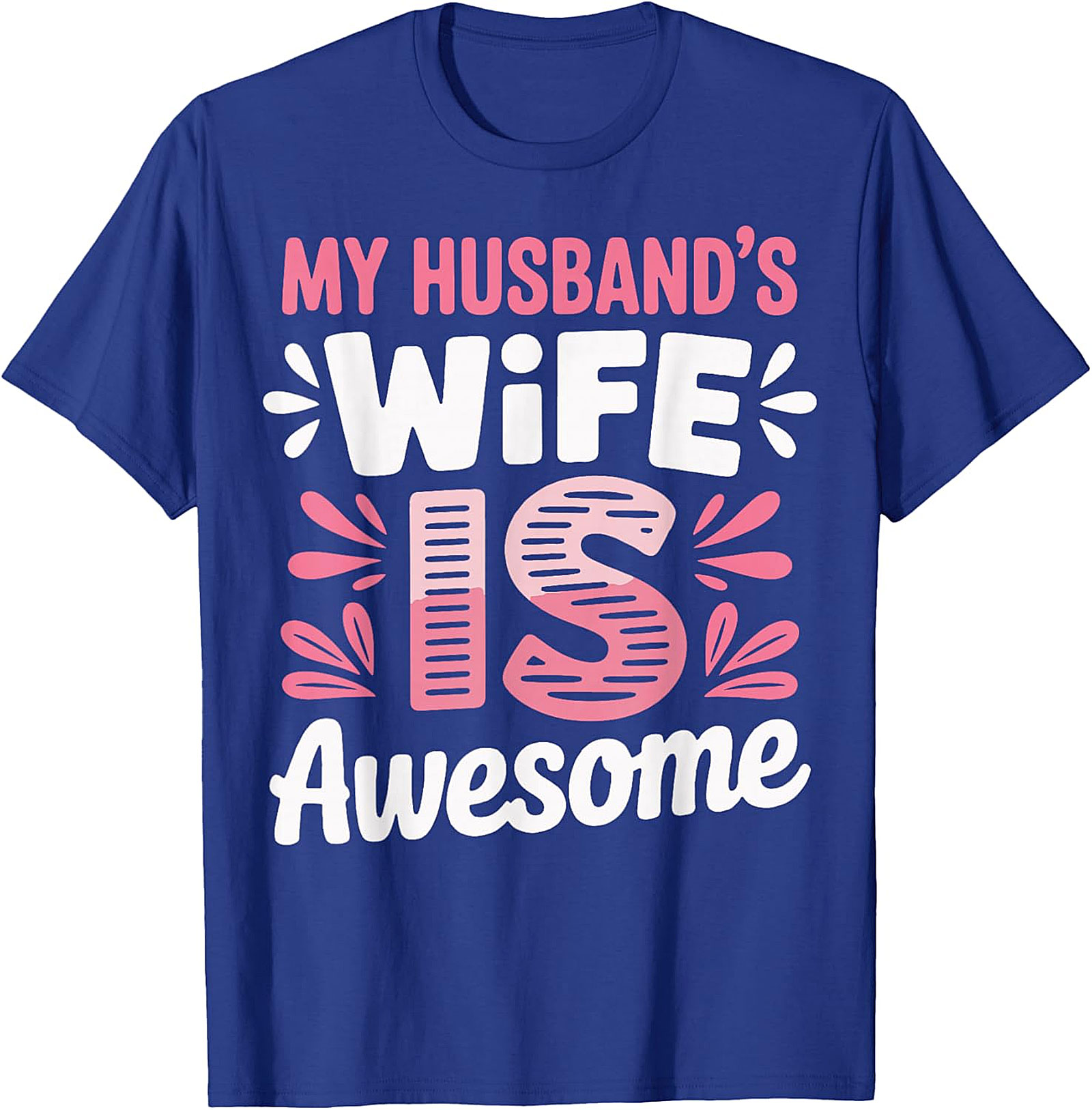 Funny Wife T-shirt - My Husband's Wife Is Awesome Tee