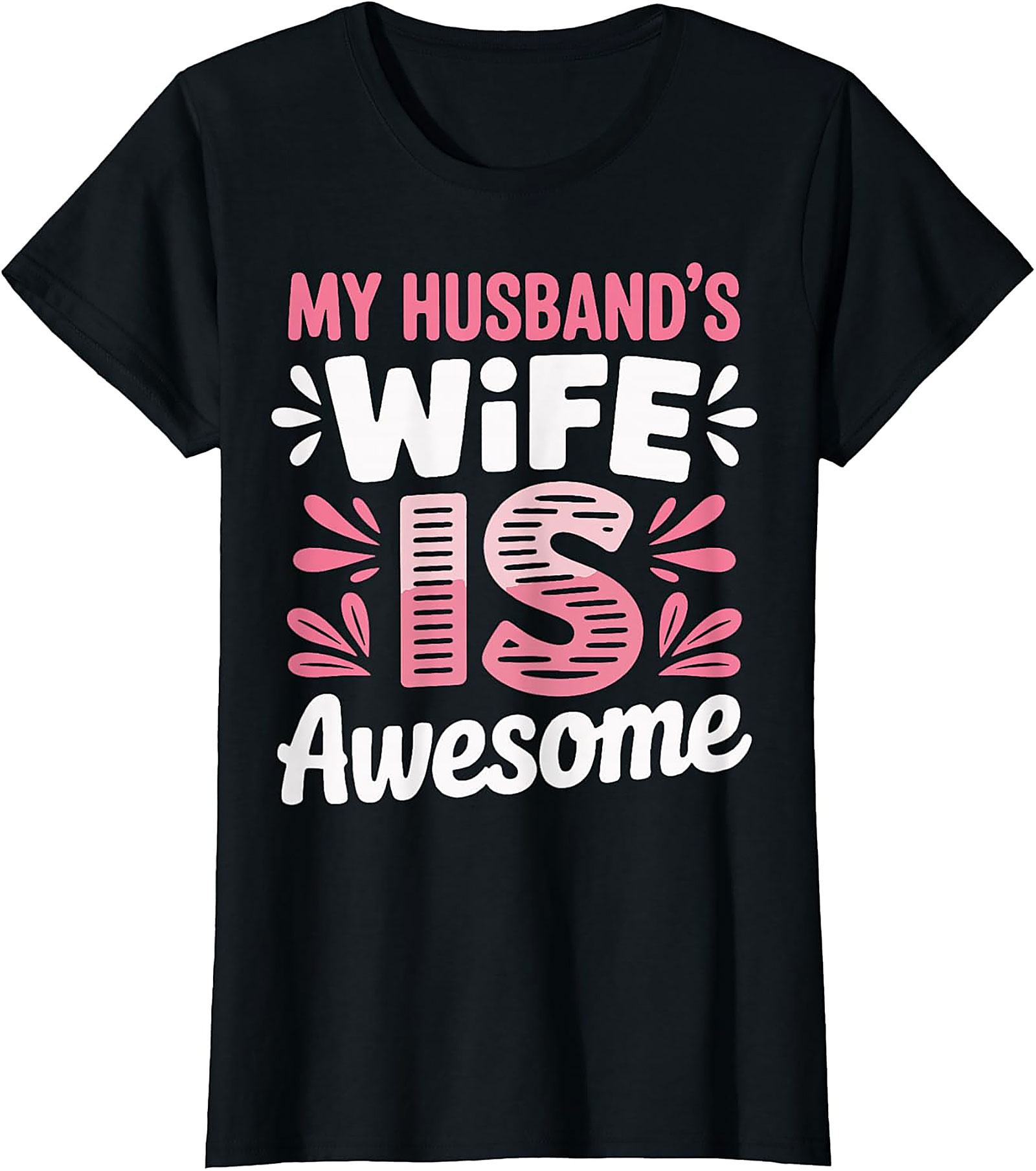 Funny Wife T-shirt - My Husband's Wife Is Awesome Tee