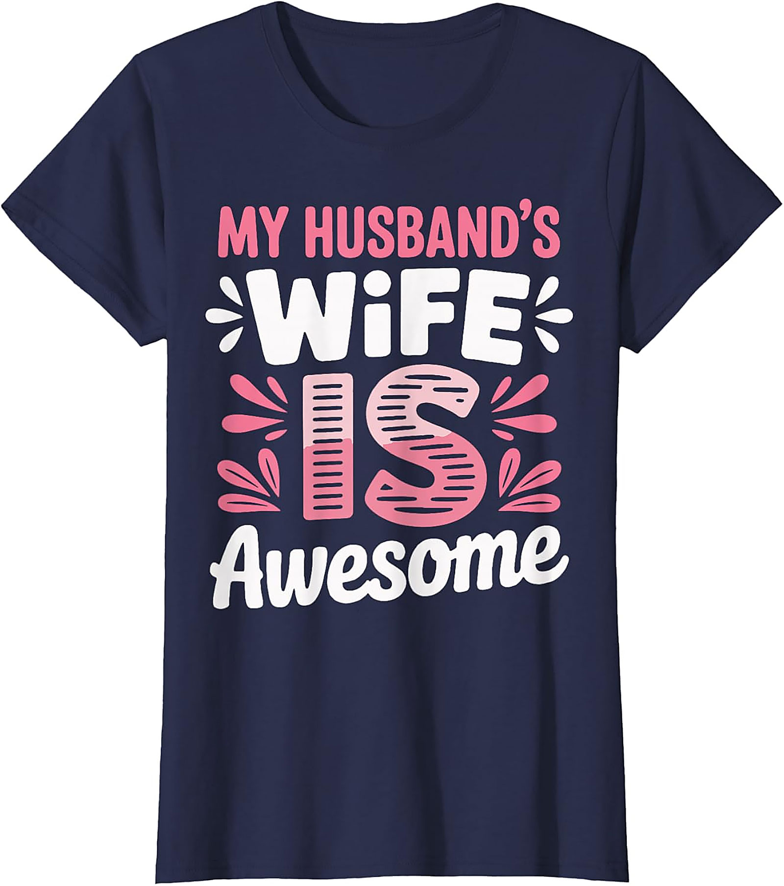 Funny Wife T-shirt - My Husband's Wife Is Awesome Tee
