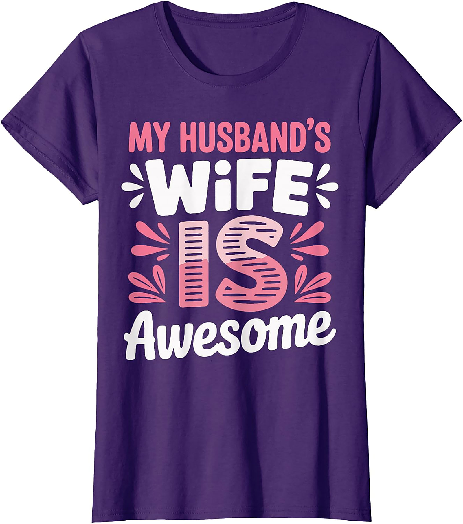 Funny Wife T-shirt - My Husband's Wife Is Awesome Tee