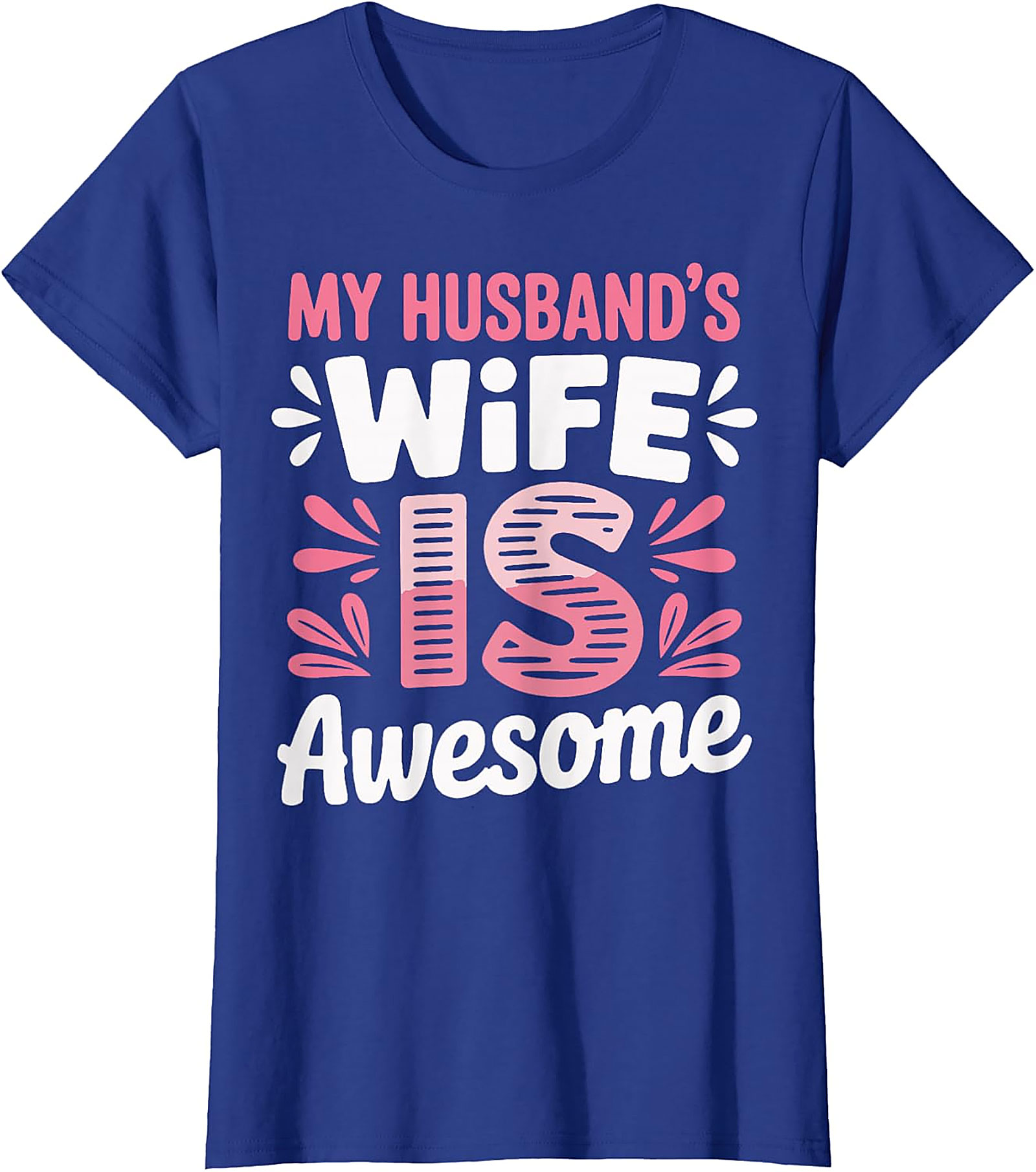 Funny Wife T-shirt - My Husband's Wife Is Awesome Tee