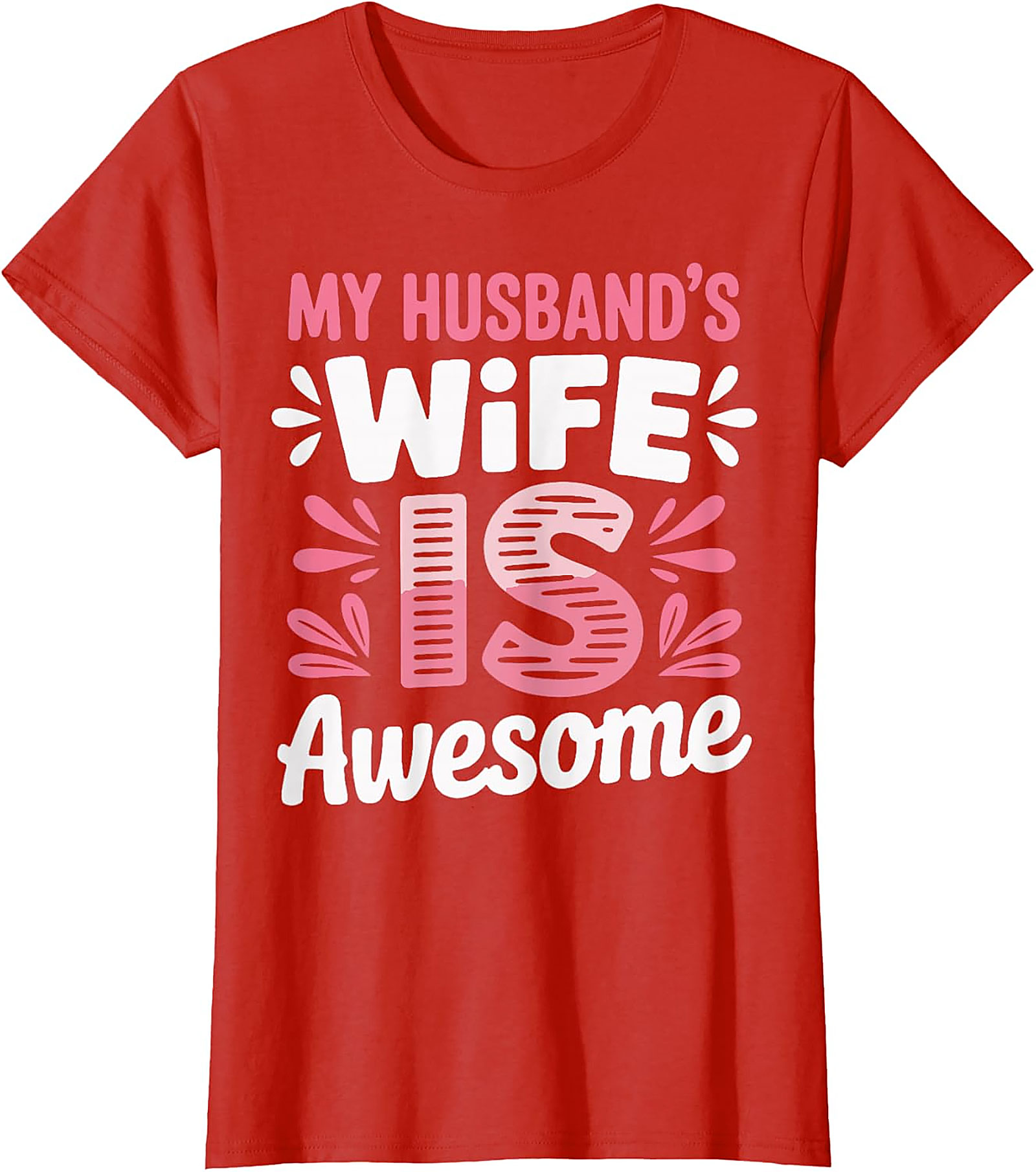 Funny Wife T-shirt - My Husband's Wife Is Awesome Tee
