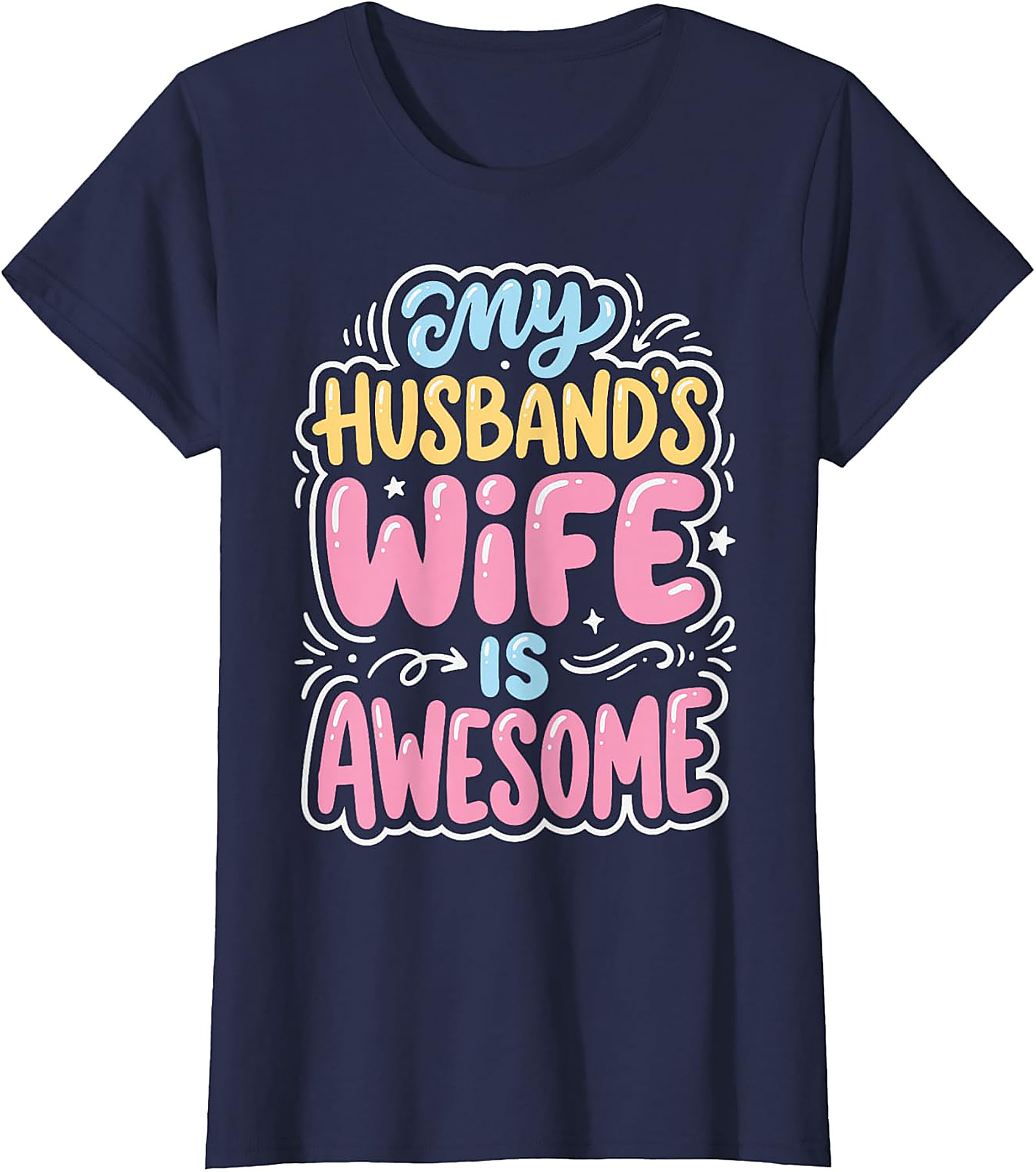 My Husband's Wife Is Awesome T-Shirt | Funny Gift for Her