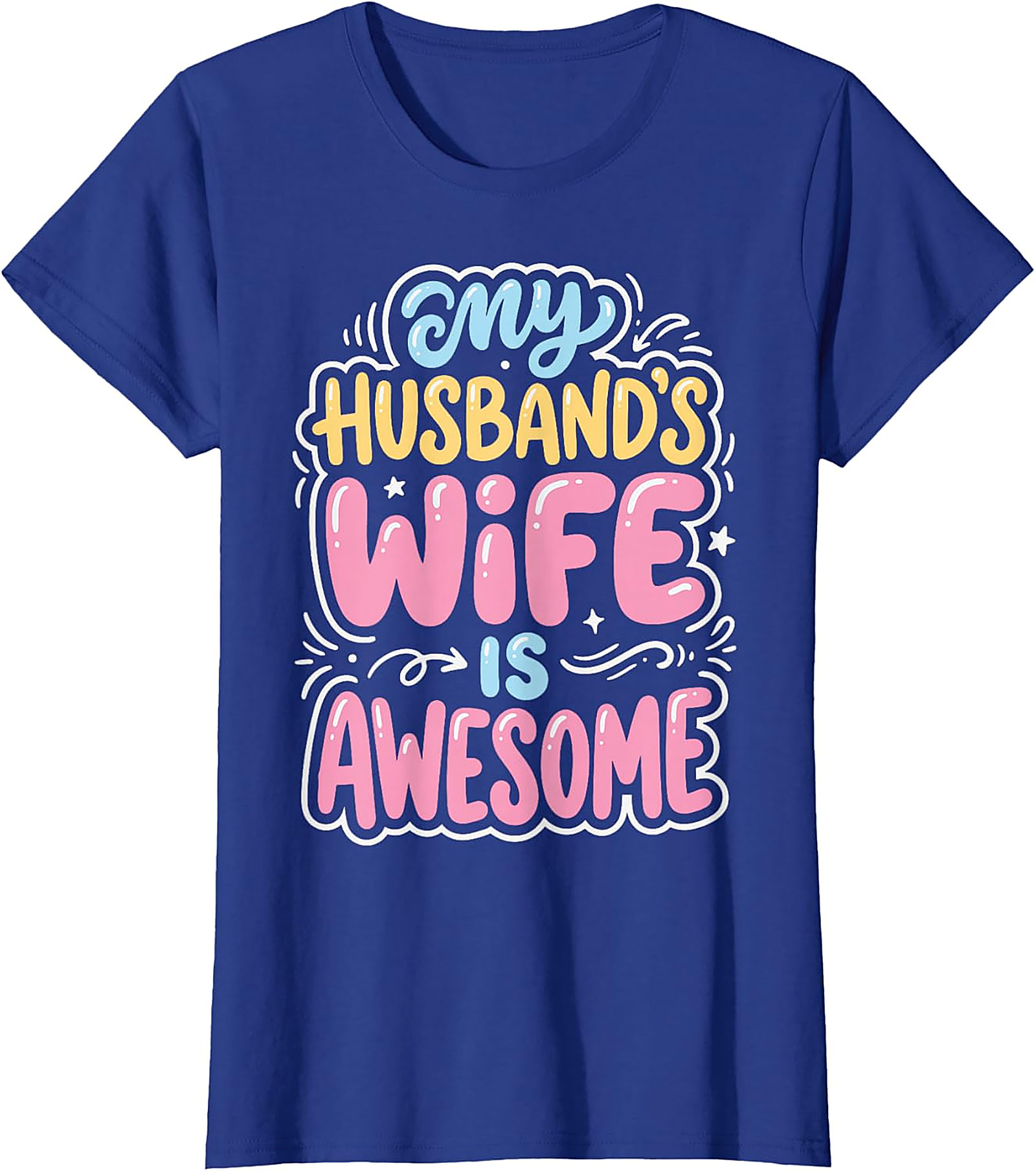 My Husband's Wife Is Awesome T-Shirt | Funny Gift for Her