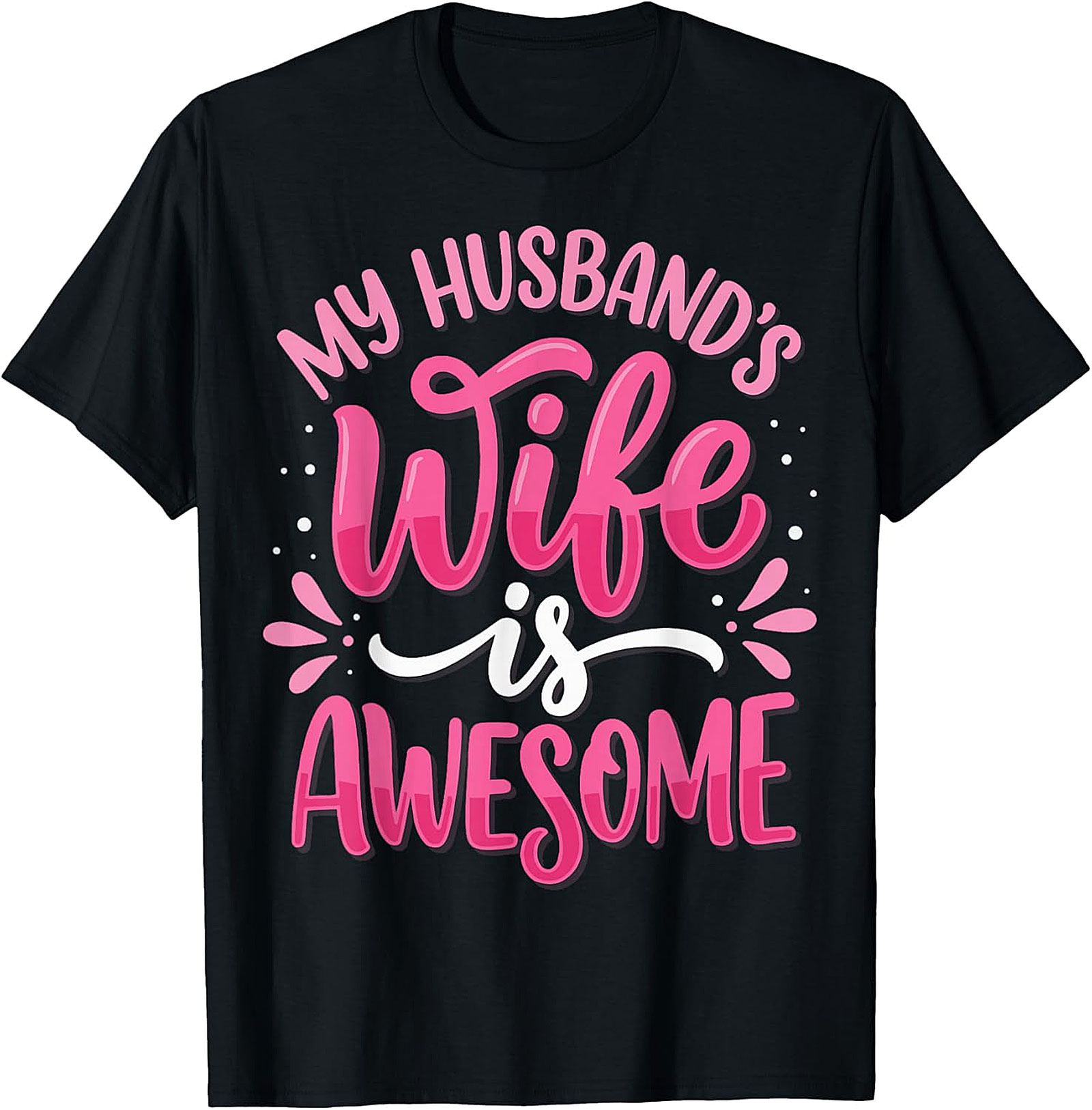 My Husband's Wife is Awesome T-shirt | Funny Graphic Tee