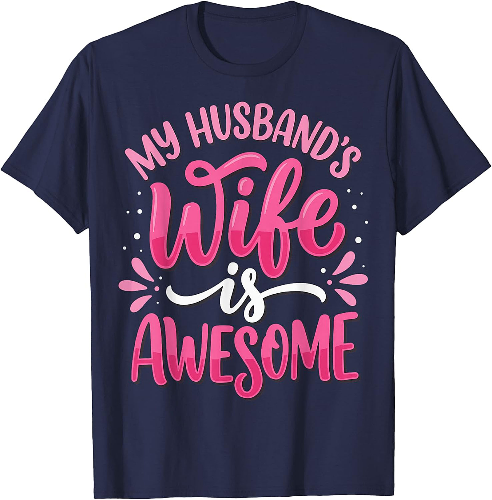 My Husband's Wife is Awesome T-shirt | Funny Graphic Tee