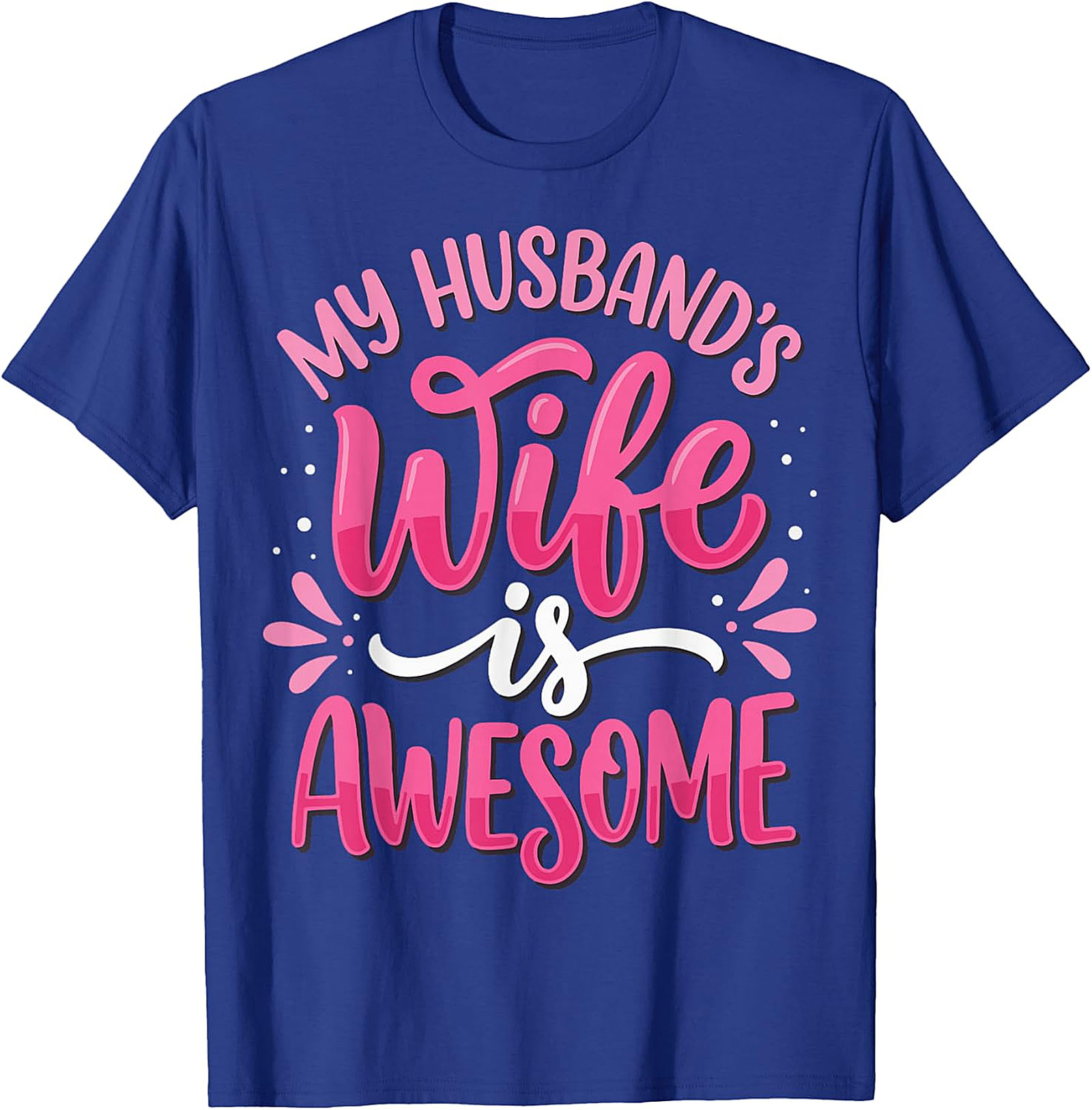 My Husband's Wife is Awesome T-shirt | Funny Graphic Tee