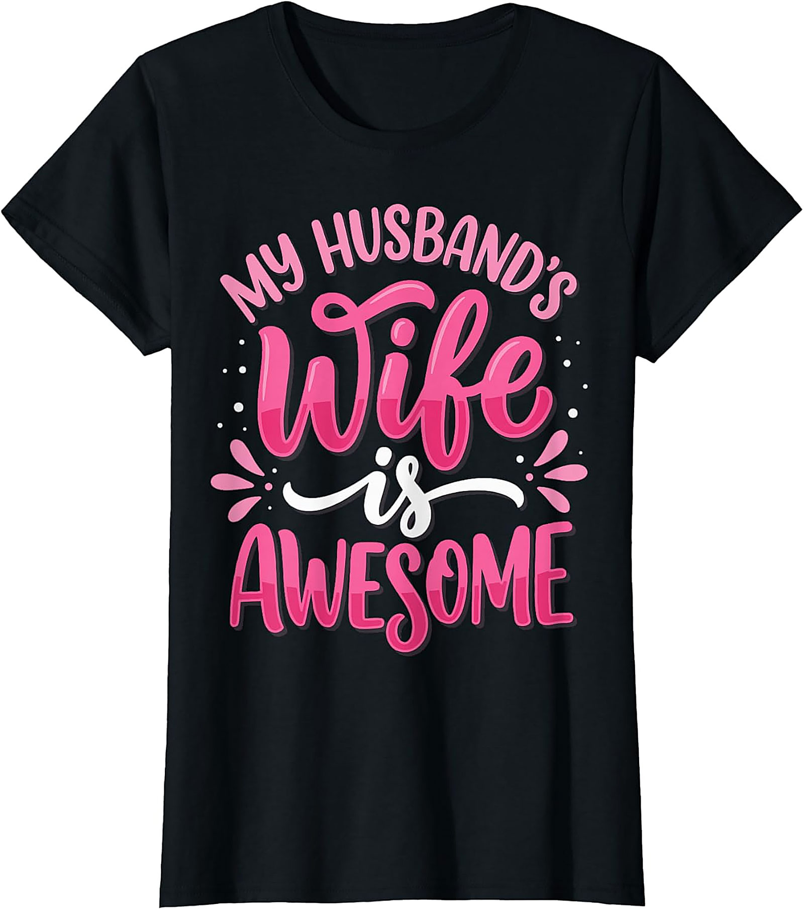 My Husband's Wife is Awesome T-shirt | Funny Graphic Tee
