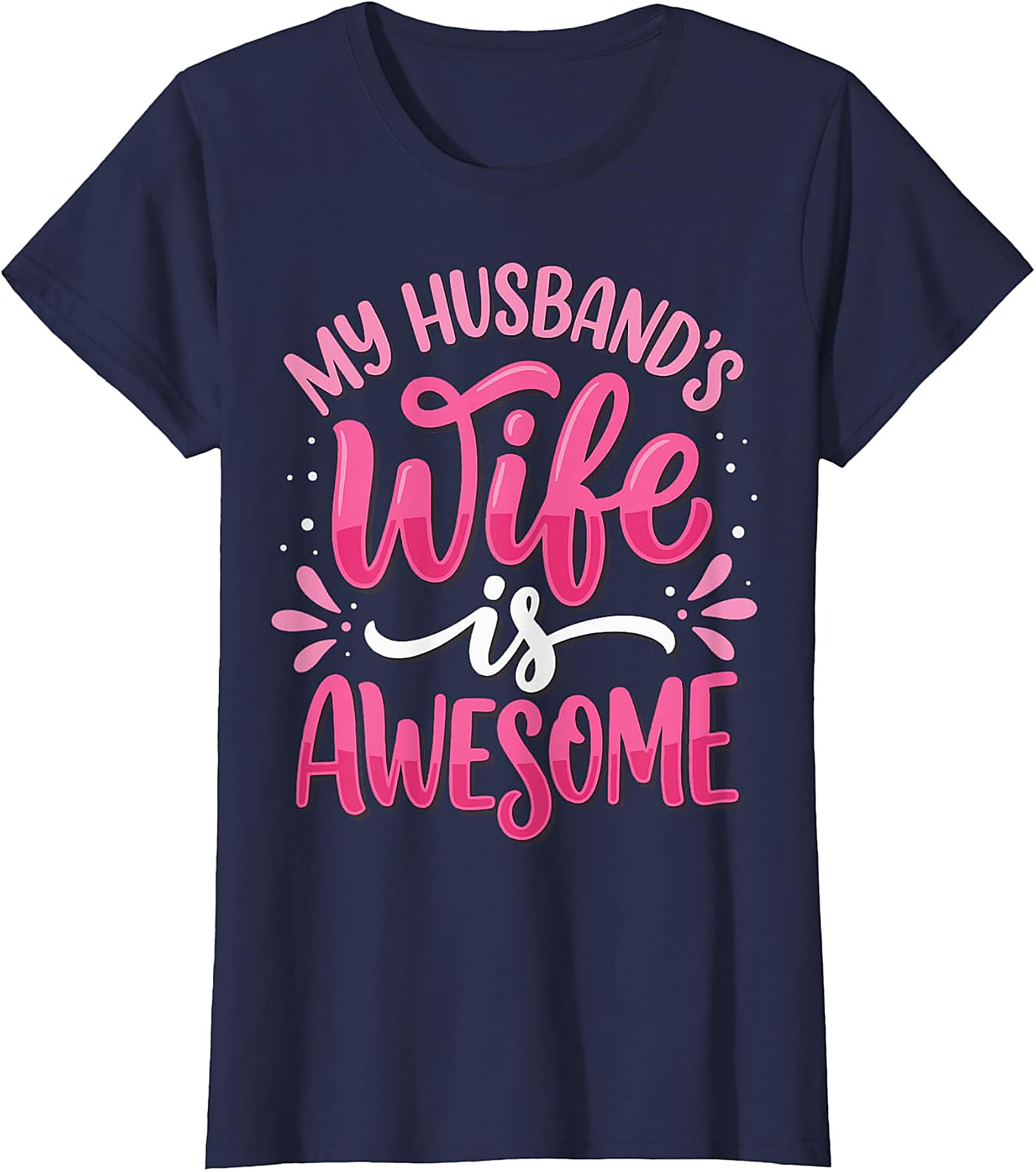 My Husband's Wife is Awesome T-shirt | Funny Graphic Tee