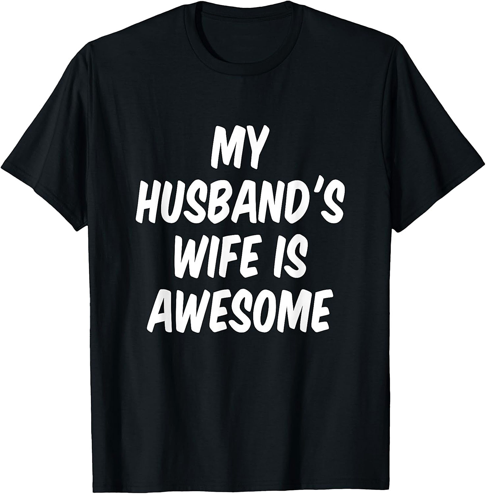 My Husband's Wife Is Awesome Funny Wife T-shirt | Soft Tee