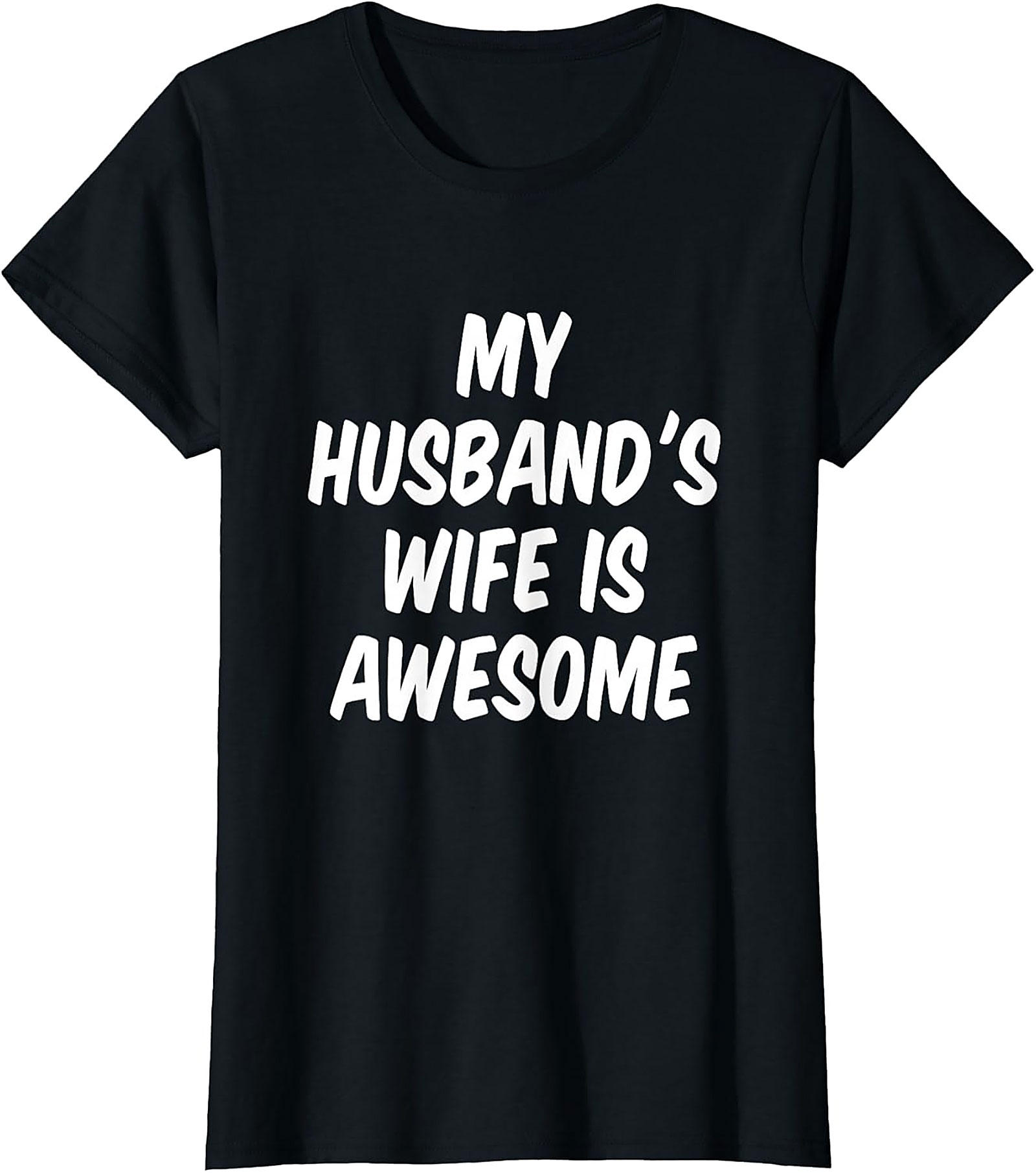 My Husband's Wife Is Awesome Funny Wife T-shirt | Soft Tee