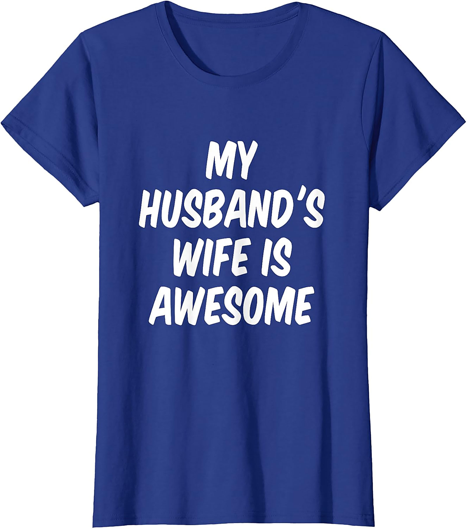 My Husband's Wife Is Awesome Funny Wife T-shirt | Soft Tee