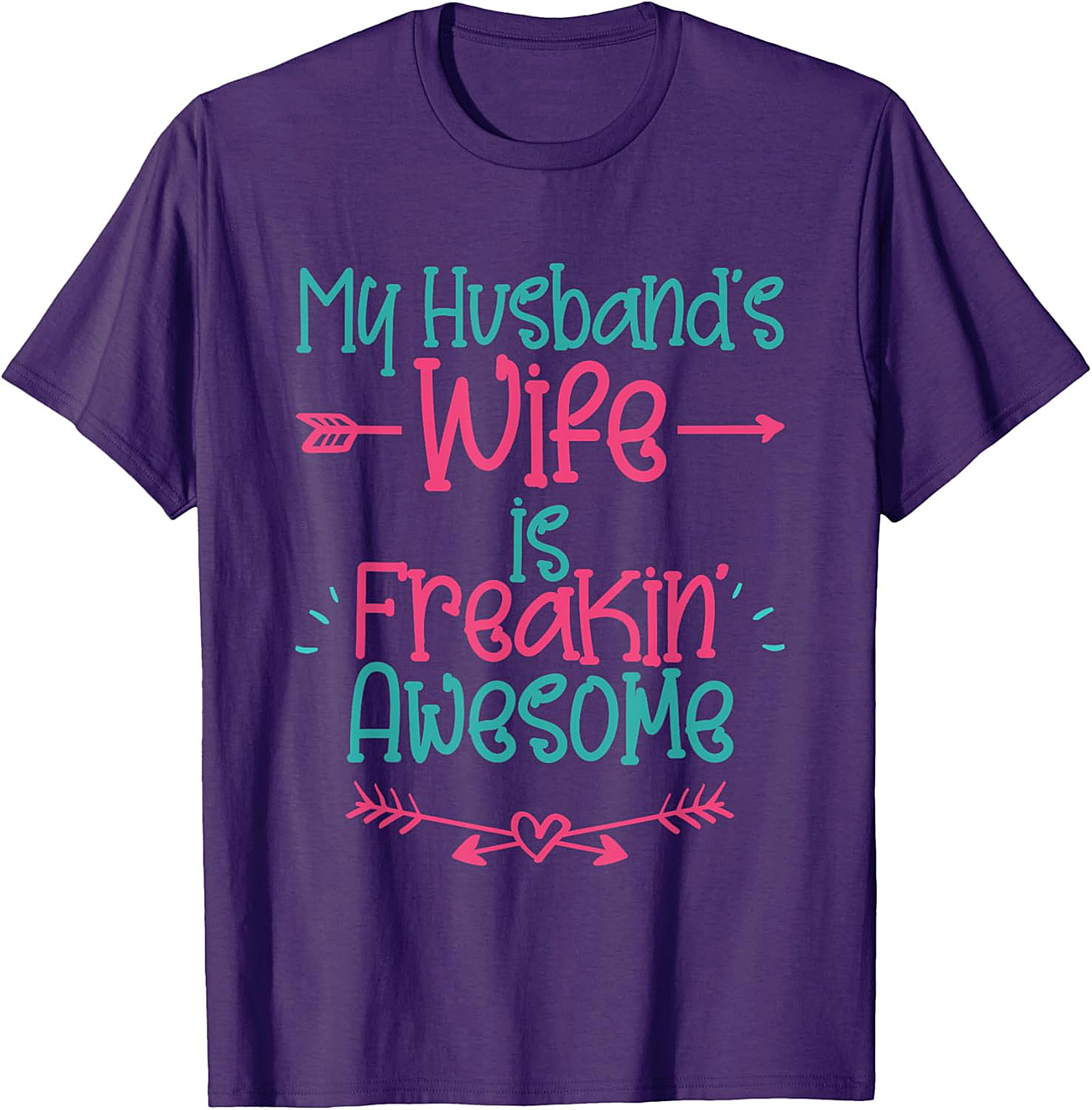 My Husband's Wife is Freakin' Awesome T-Shirt | Funny Tee