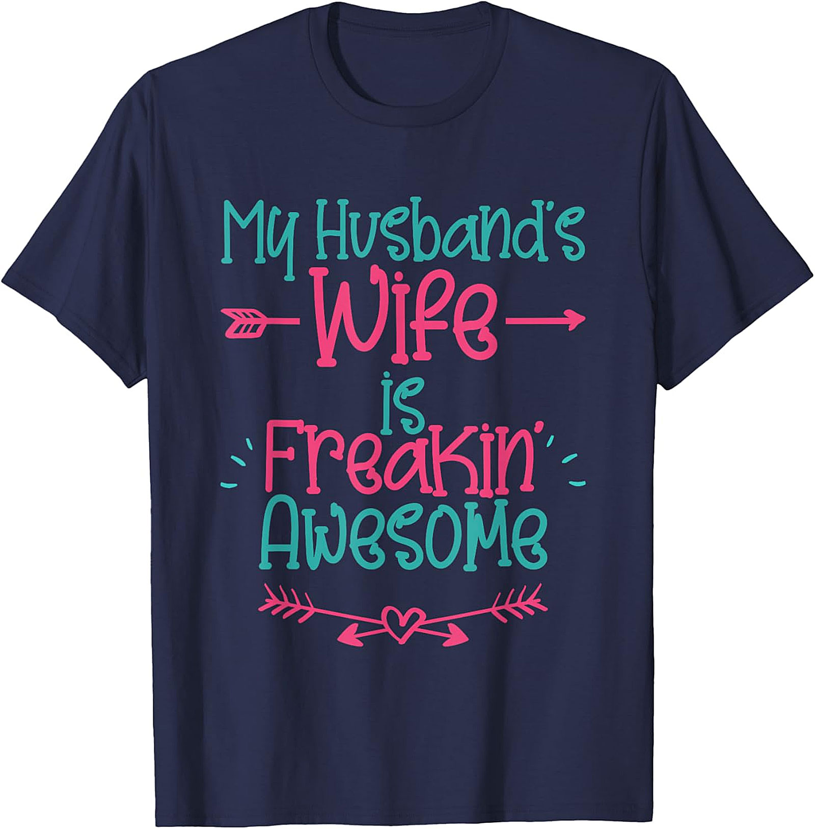 My Husband's Wife is Freakin' Awesome T-Shirt | Funny Tee