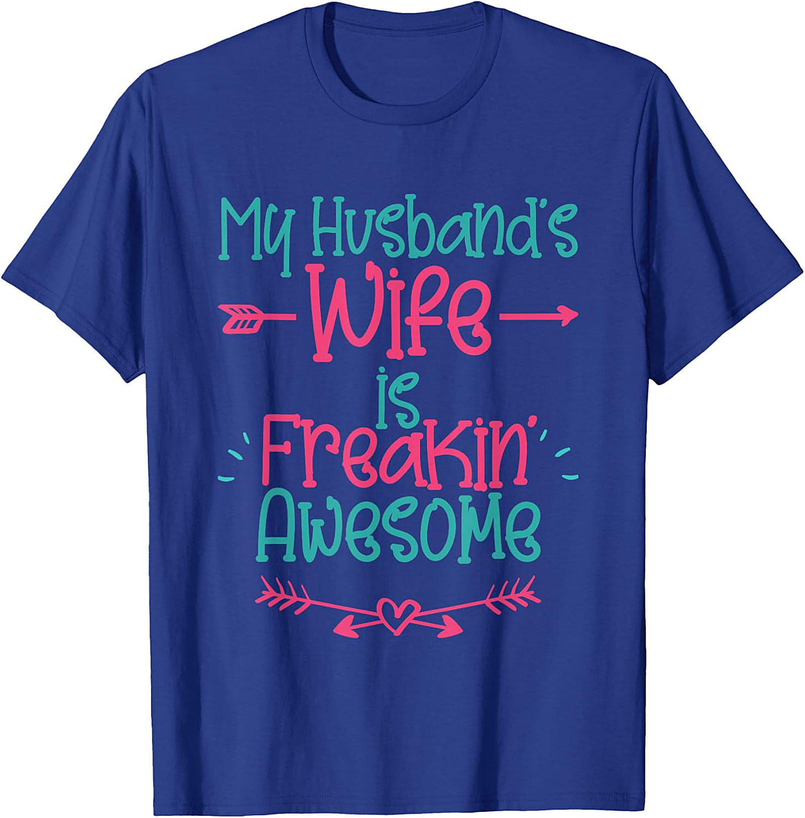 My Husband's Wife is Freakin' Awesome T-Shirt | Funny Tee
