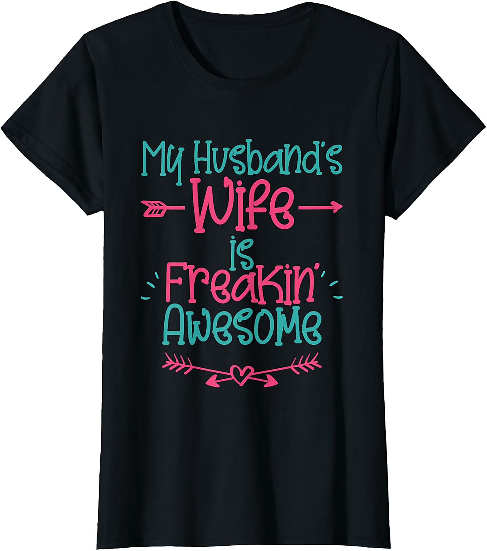 My Husband's Wife is Freakin' Awesome T-Shirt | Funny Tee