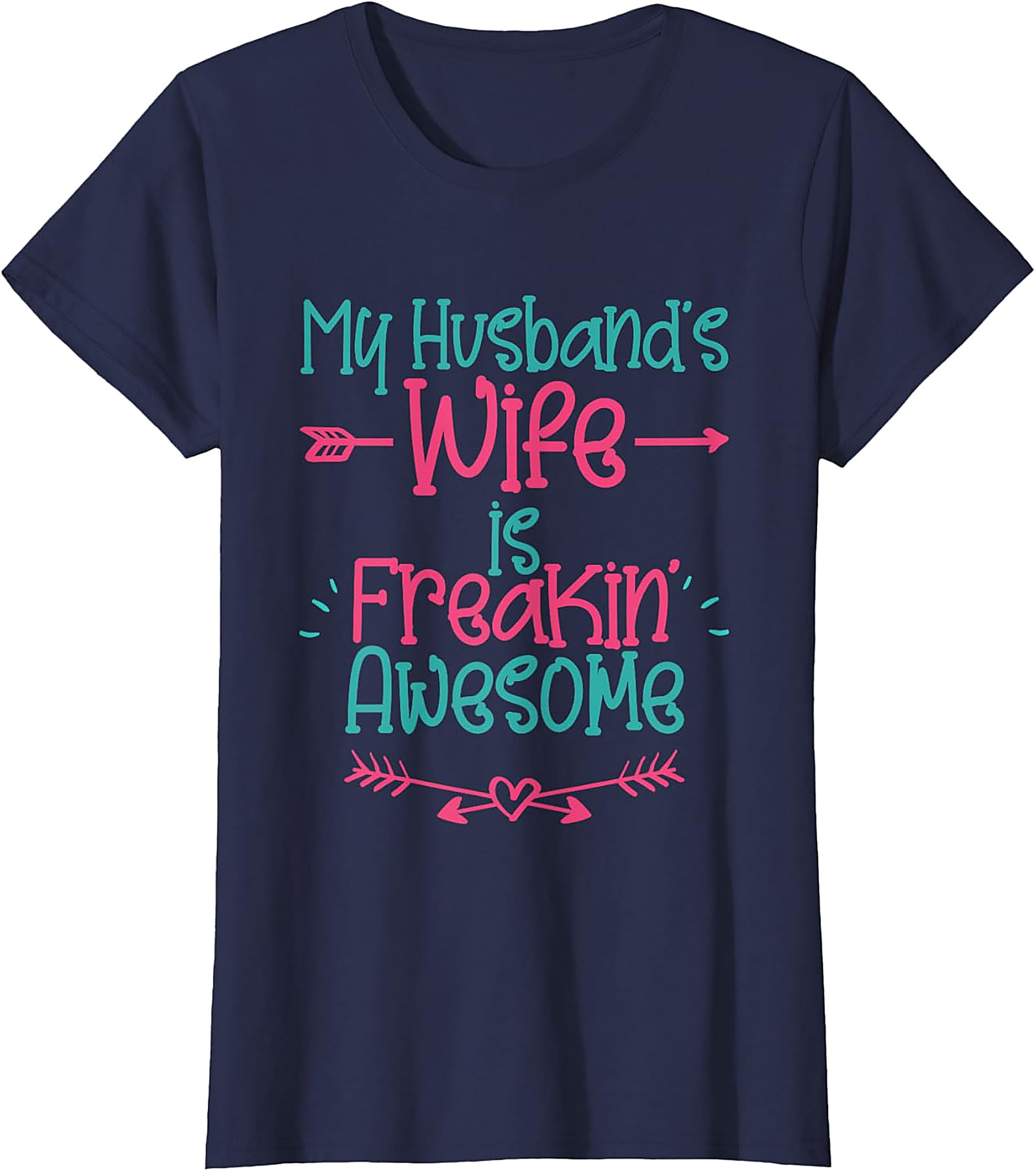 My Husband's Wife is Freakin' Awesome T-Shirt | Funny Tee