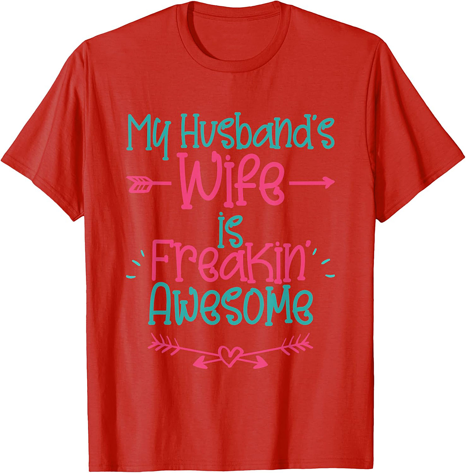 My Husband's Wife is Freakin' Awesome T-Shirt | Funny Tee
