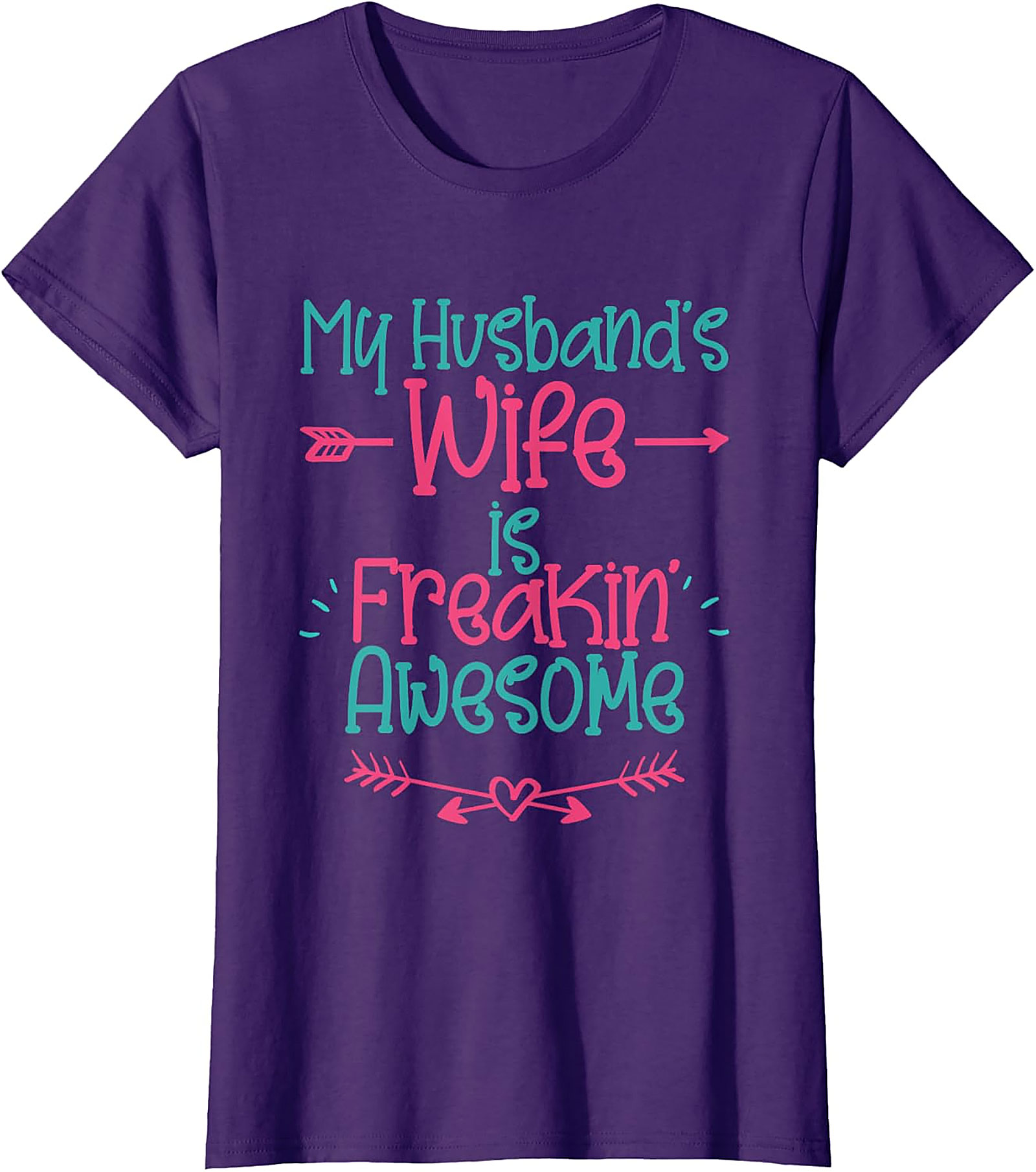My Husband's Wife is Freakin' Awesome T-Shirt | Funny Tee