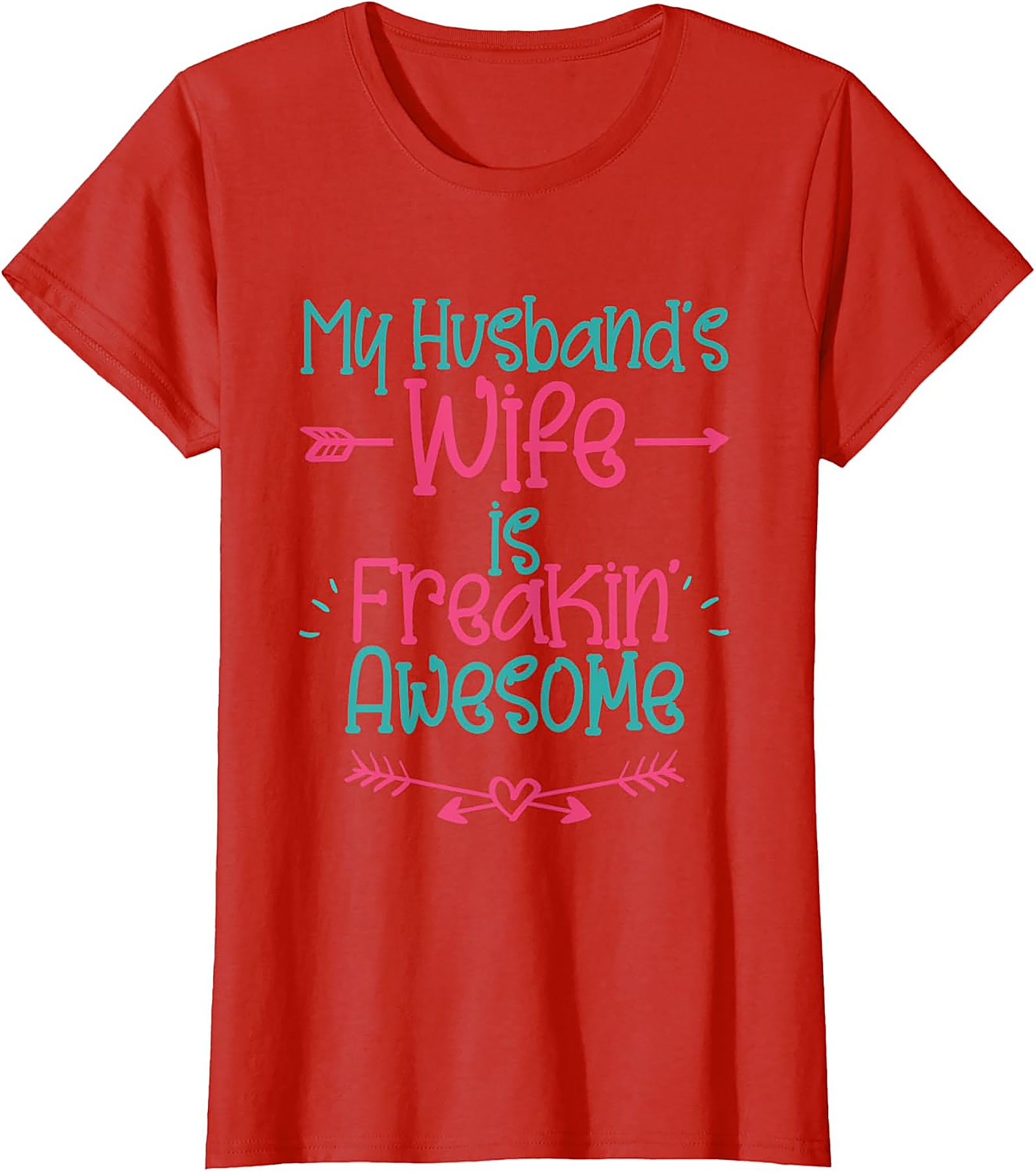 My Husband's Wife is Freakin' Awesome T-Shirt | Funny Tee