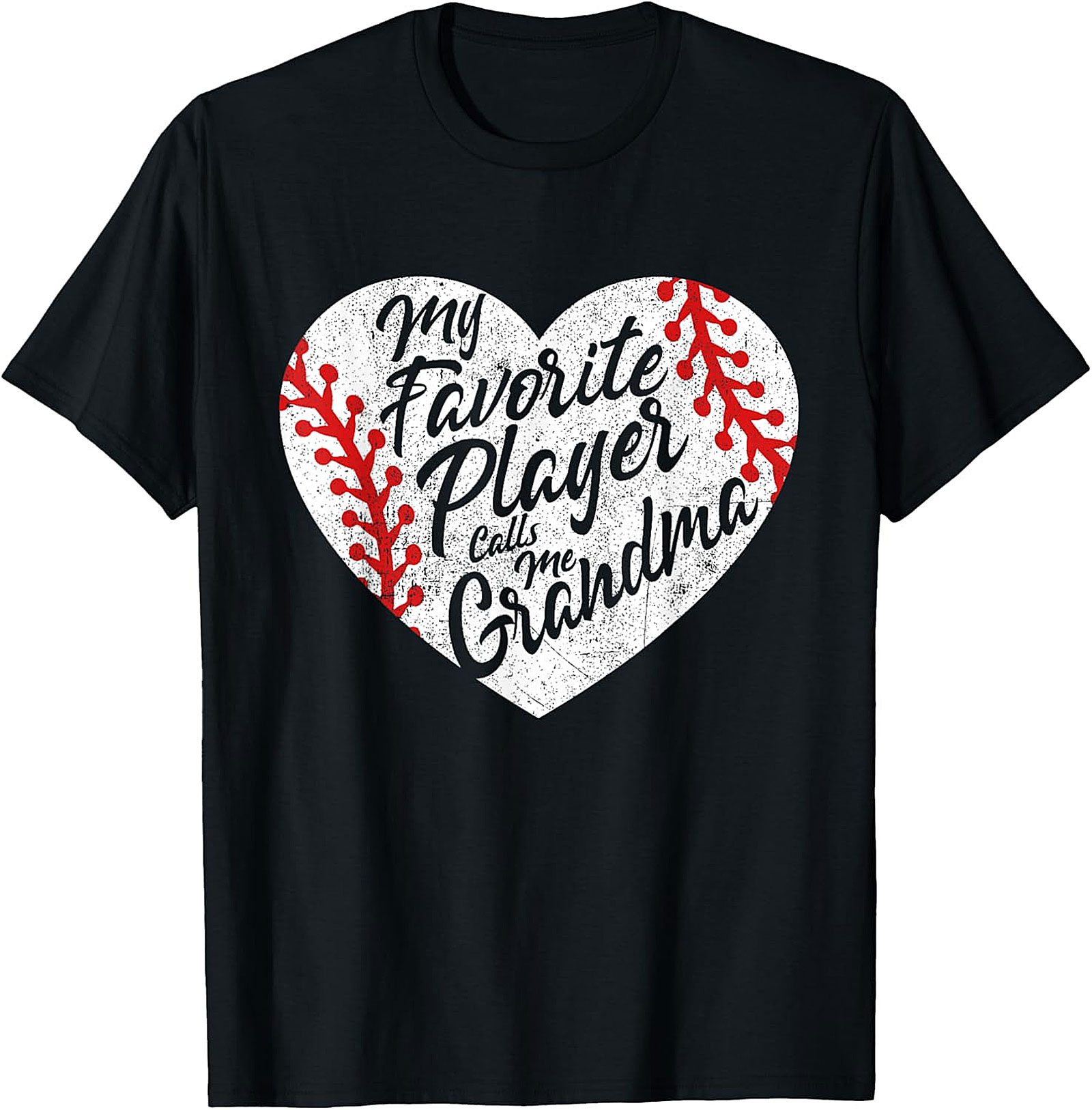 Baseball Grandma T-shirt - My Favorite Player Calls Me Grandma
