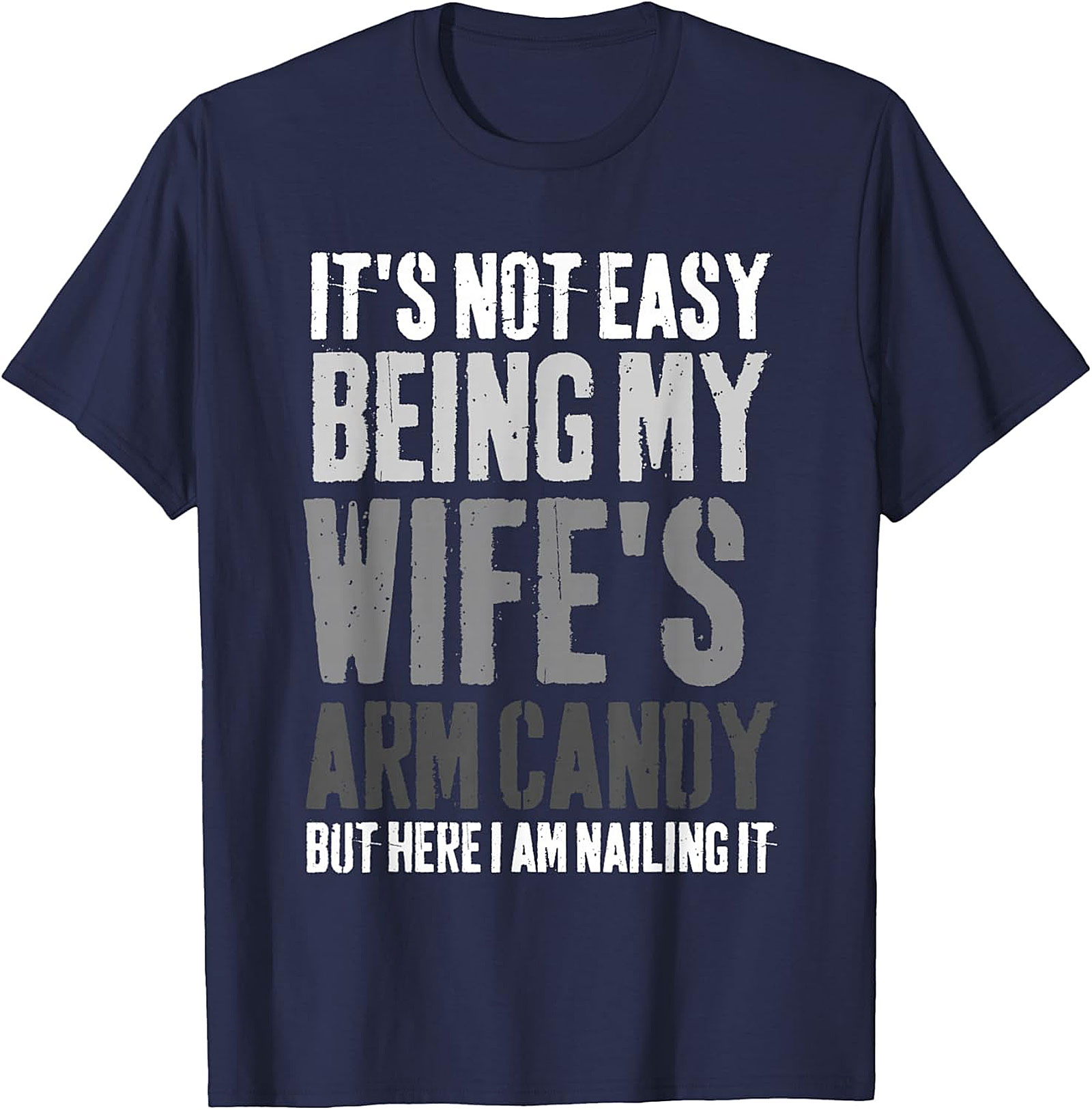 Funny Husband T-shirt - Wife's Arm Candy Graphic Tee