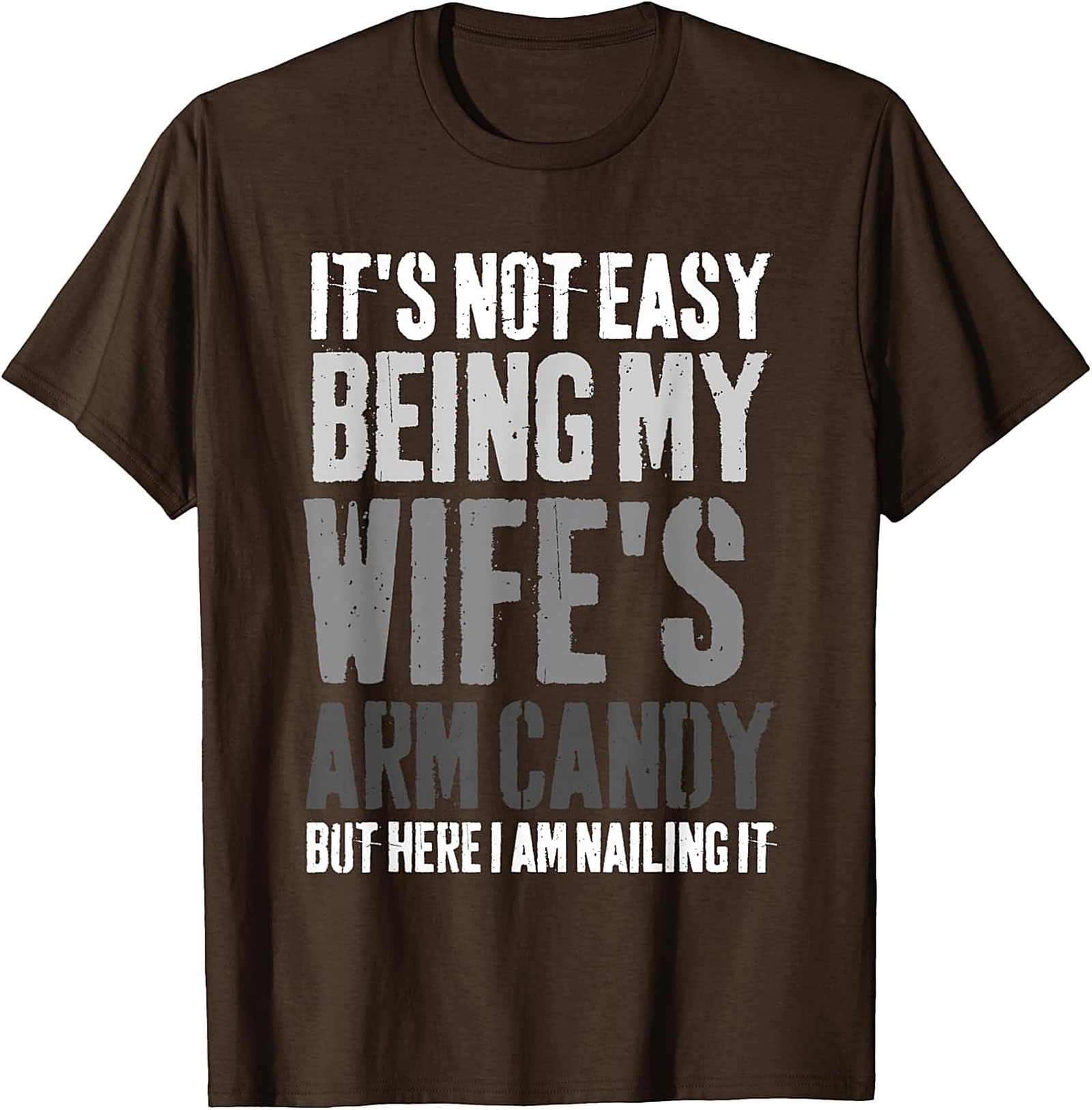 Funny Husband T-shirt - Wife's Arm Candy Graphic Tee