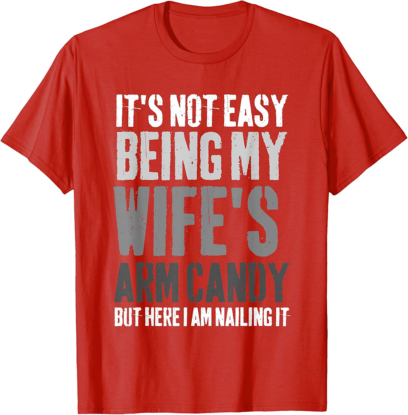 Funny Husband T-shirt - Wife's Arm Candy Graphic Tee