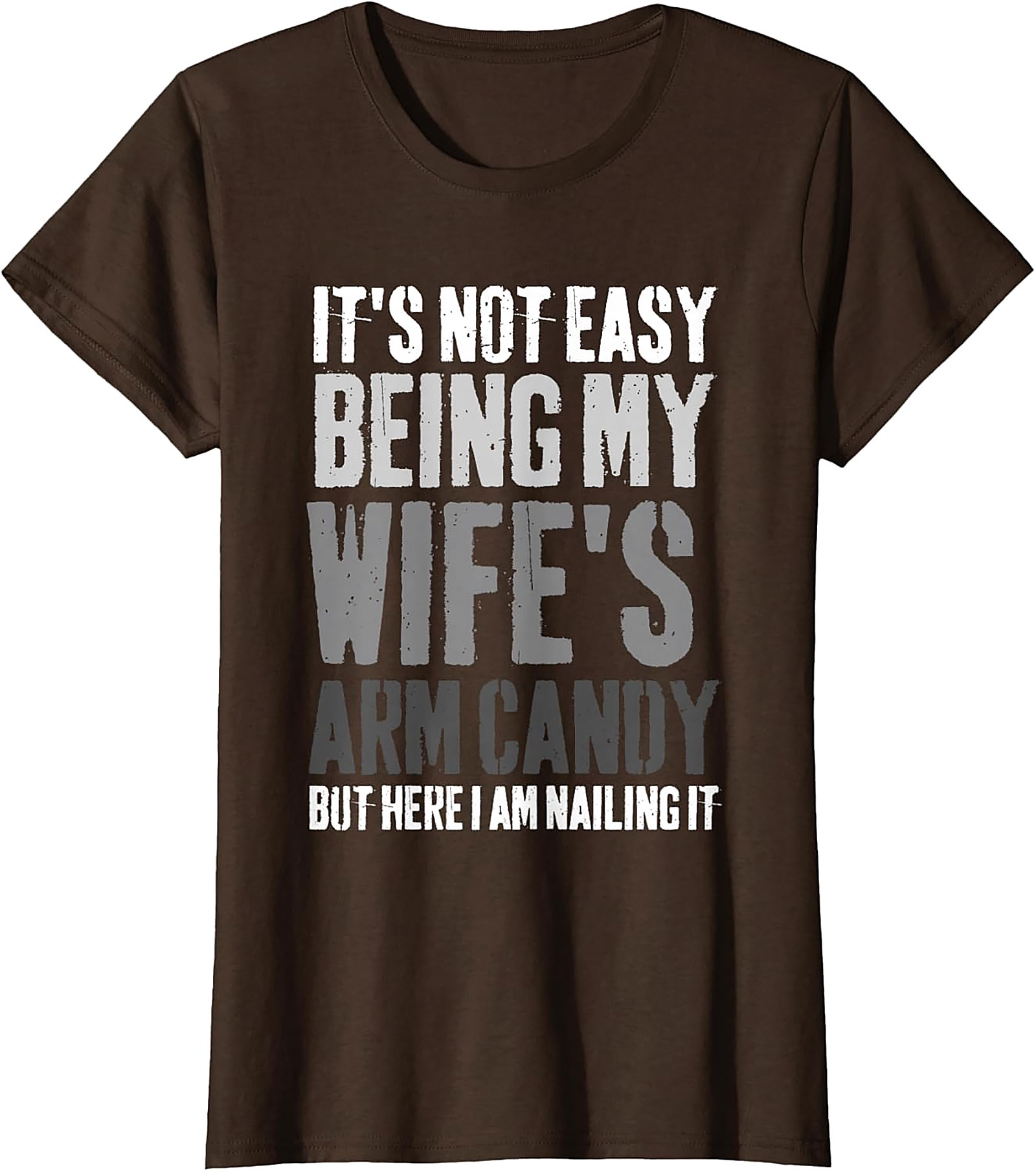 Funny Husband T-shirt - Wife's Arm Candy Graphic Tee