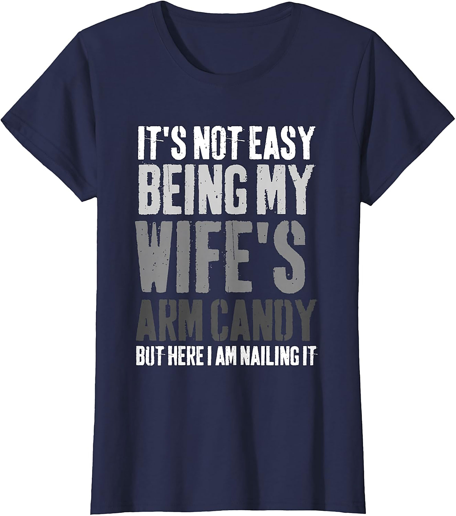 Funny Husband T-shirt - Wife's Arm Candy Graphic Tee