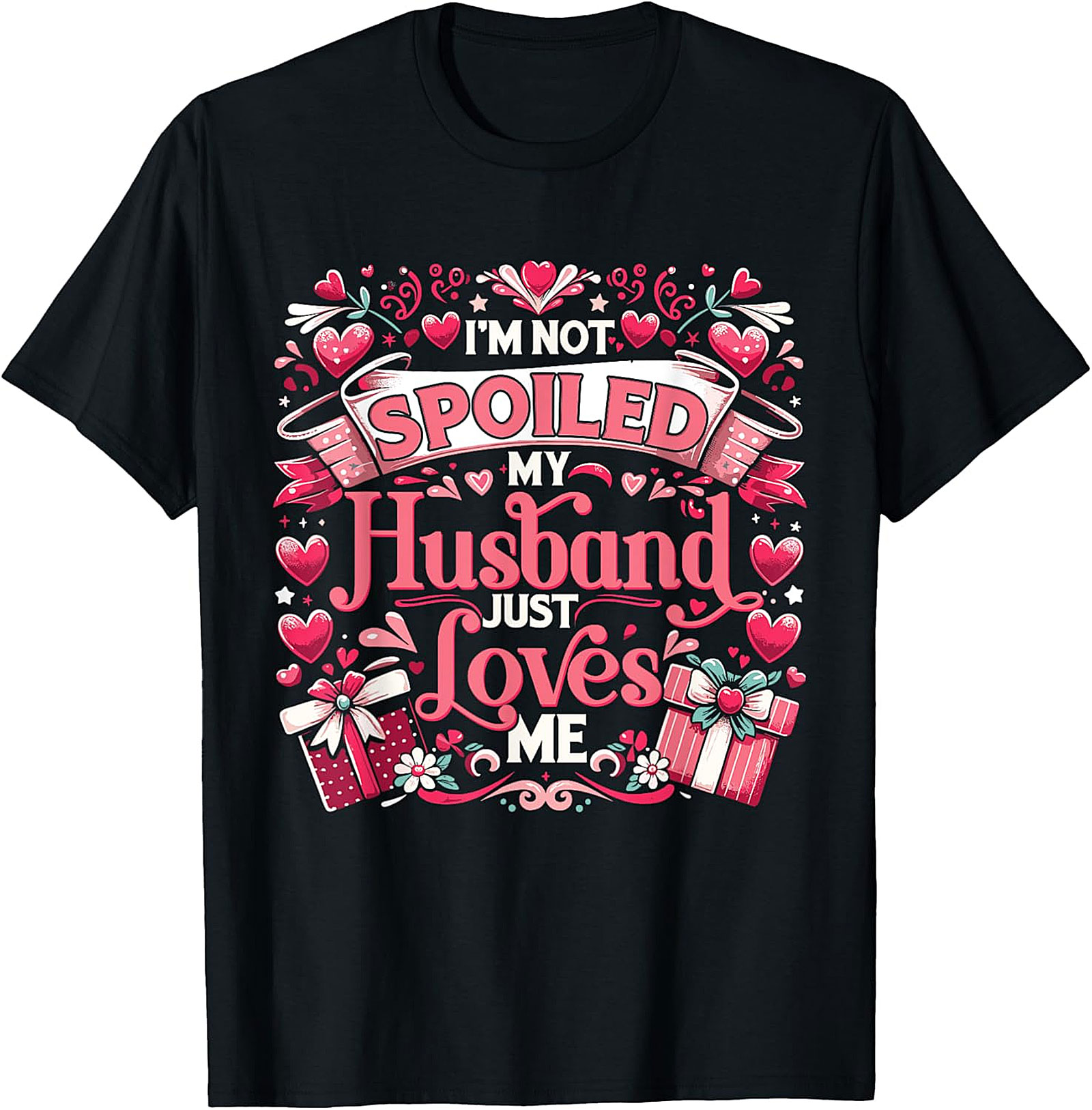 Husband Loves Me T-Shirt | Funny Spoiled Wife Graphic Tee