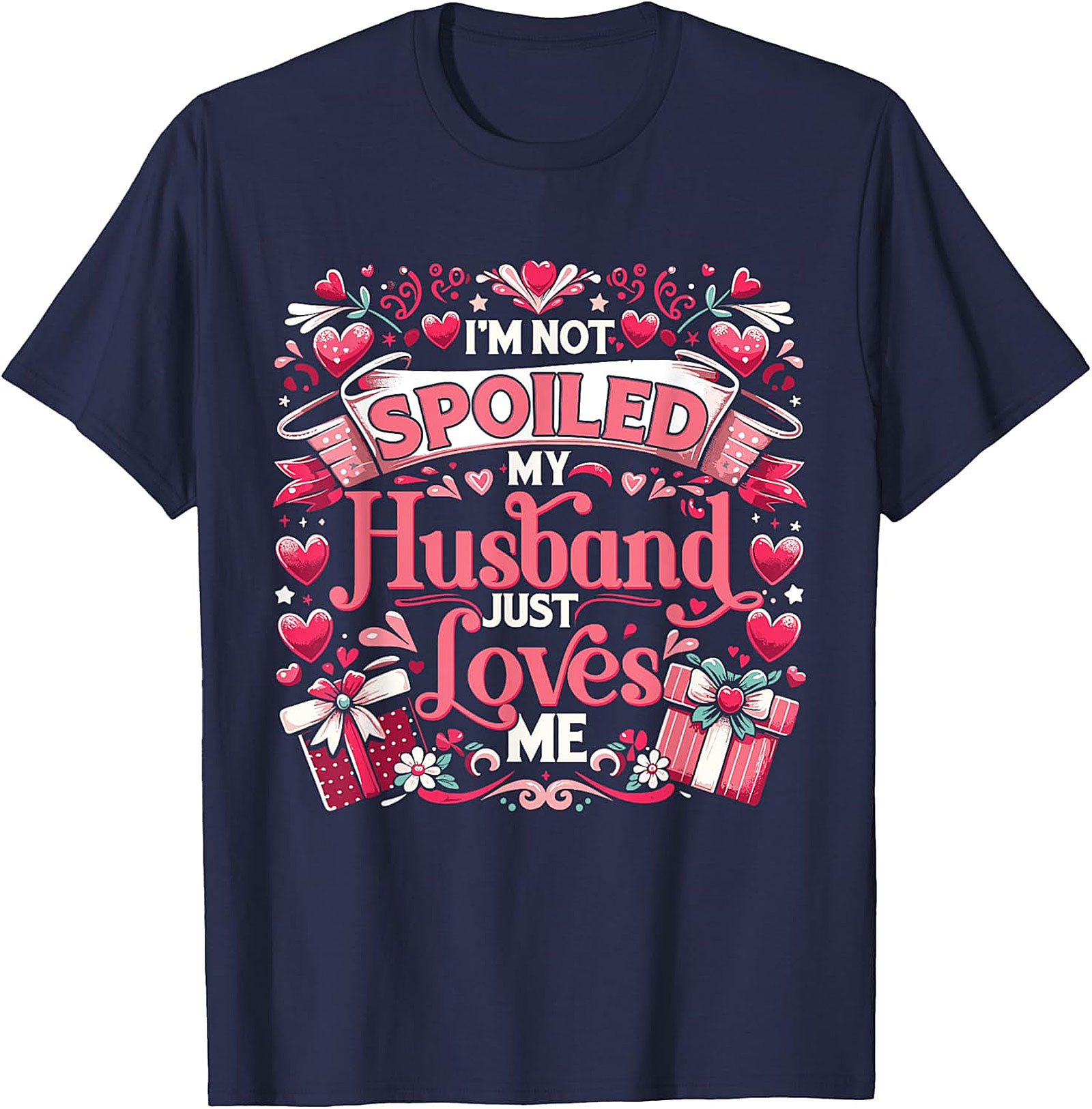 Husband Loves Me T-Shirt | Funny Spoiled Wife Graphic Tee