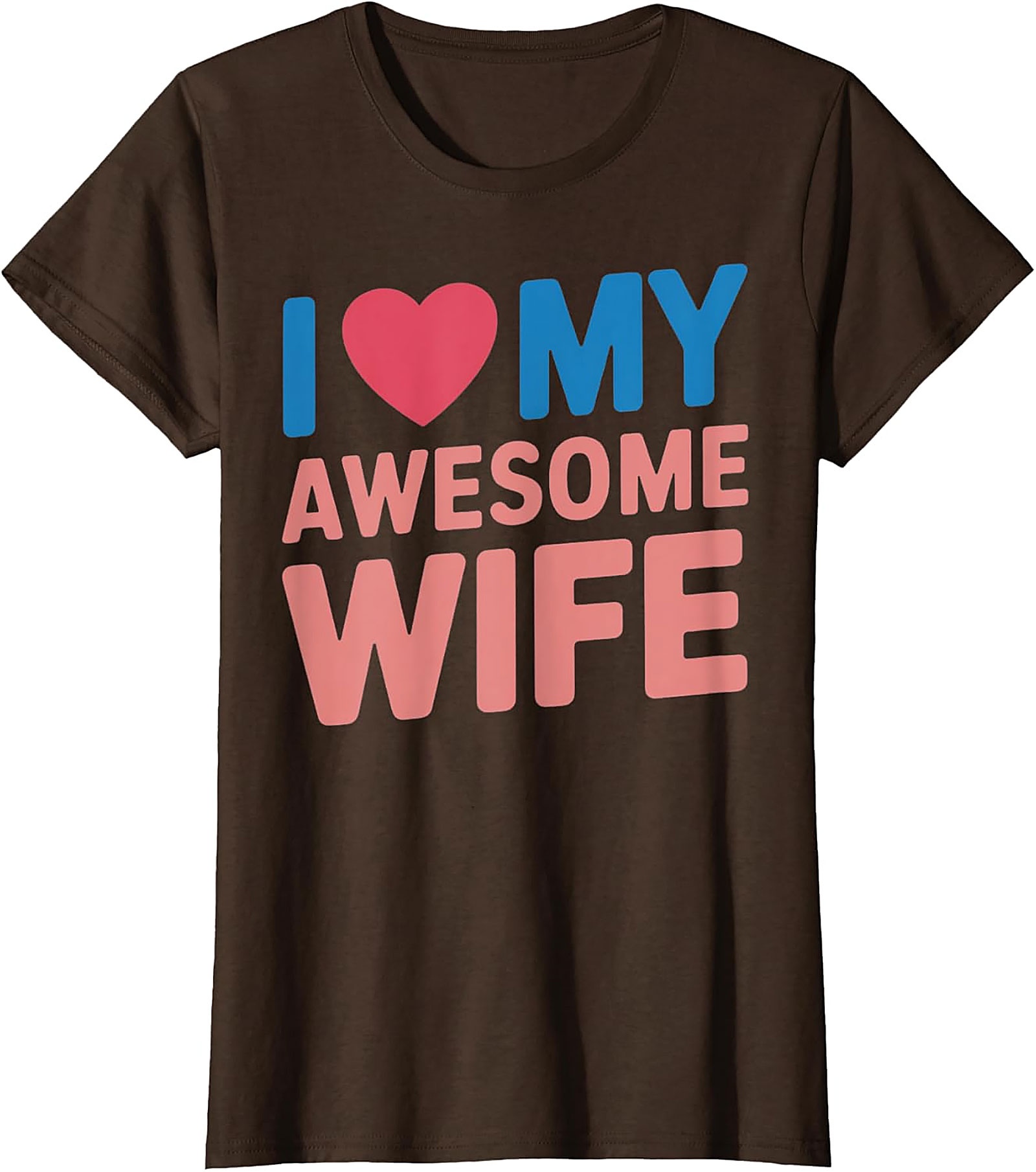 I Love My Awesome Wife T-shirt | Funny Husband Graphic Tee