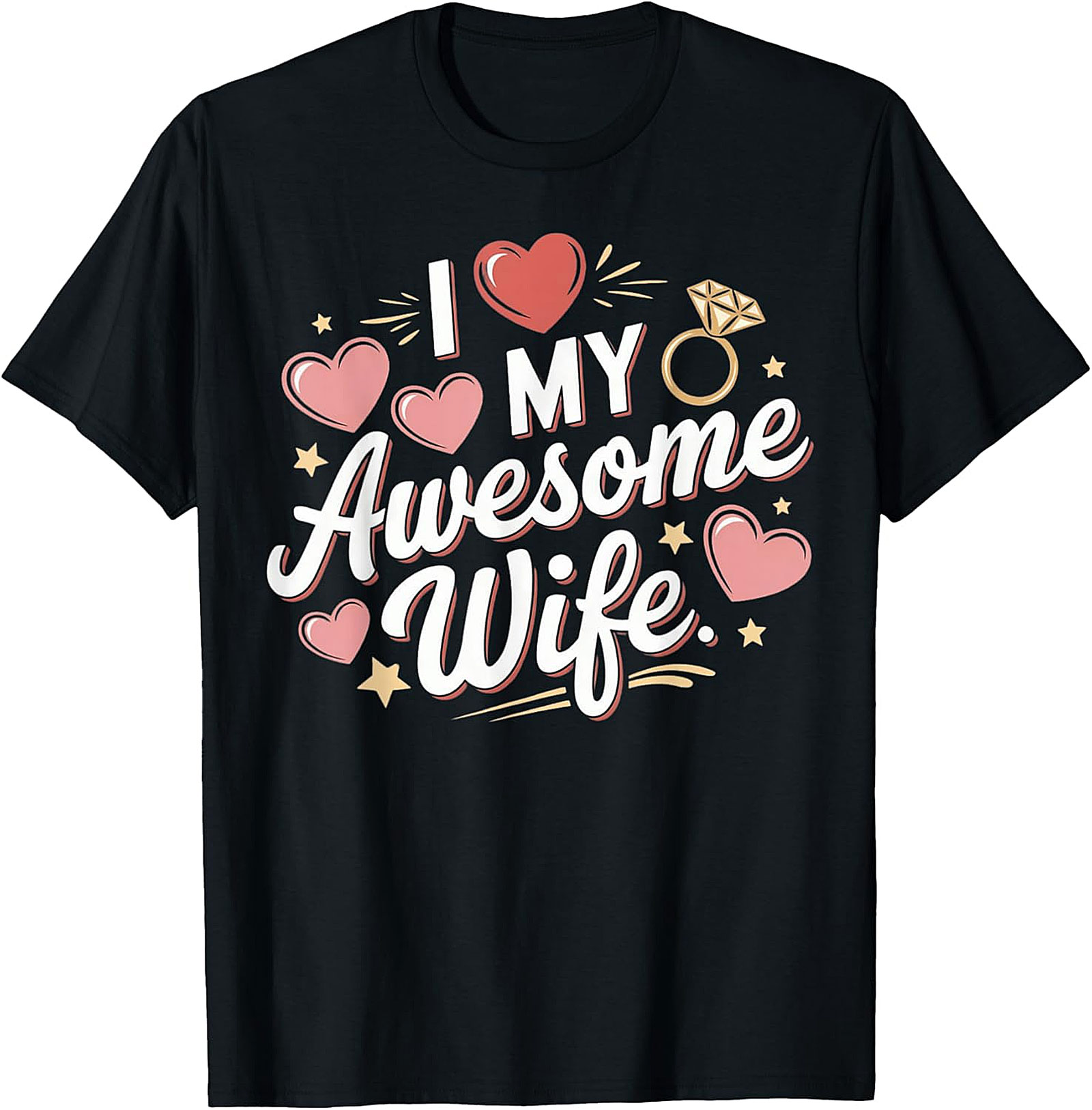 I Love My Awesome Wife T-Shirt | Funny Marriage Graphic Tee