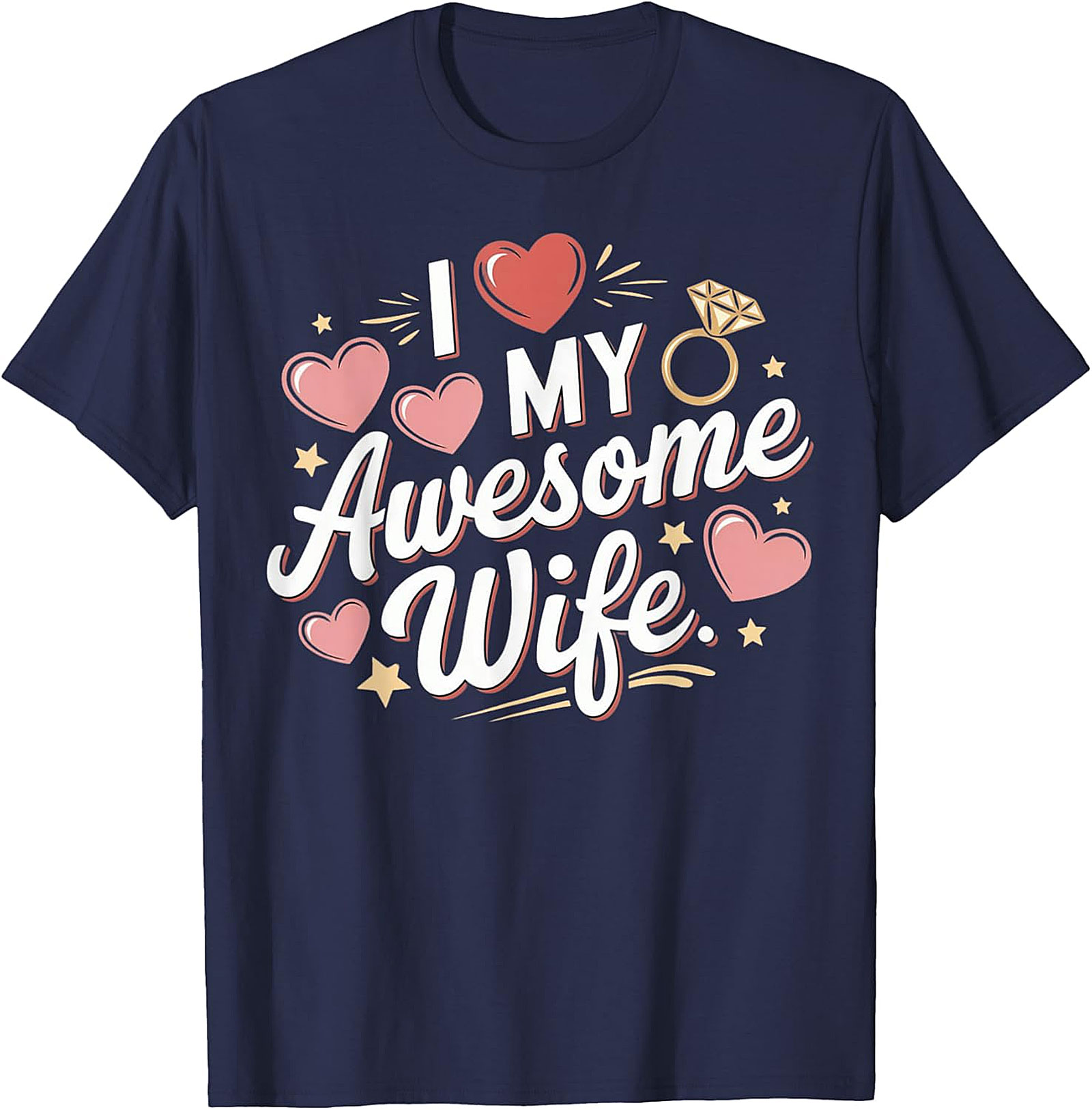 I Love My Awesome Wife T-Shirt | Funny Marriage Graphic Tee